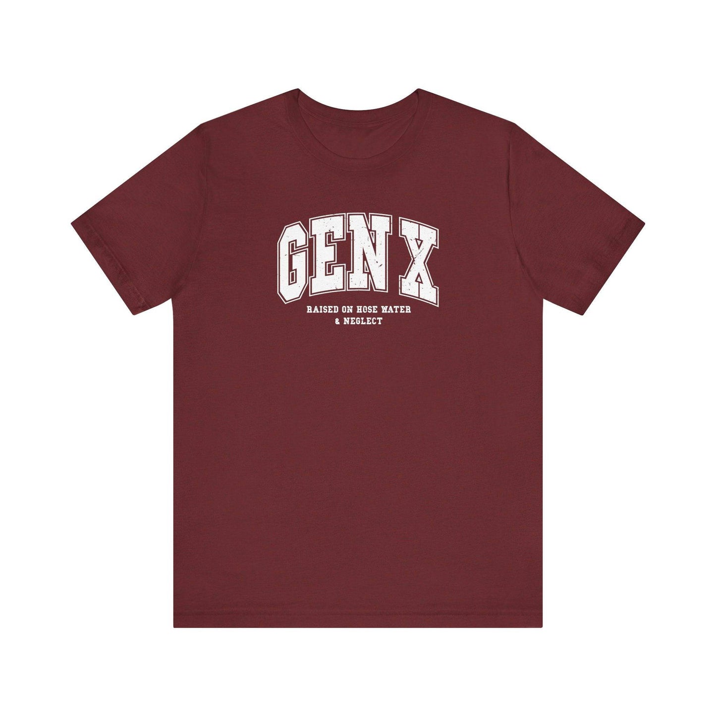 Gen X Raised on Hose Water and Neglect Funny Retro Tee - Goateez Style