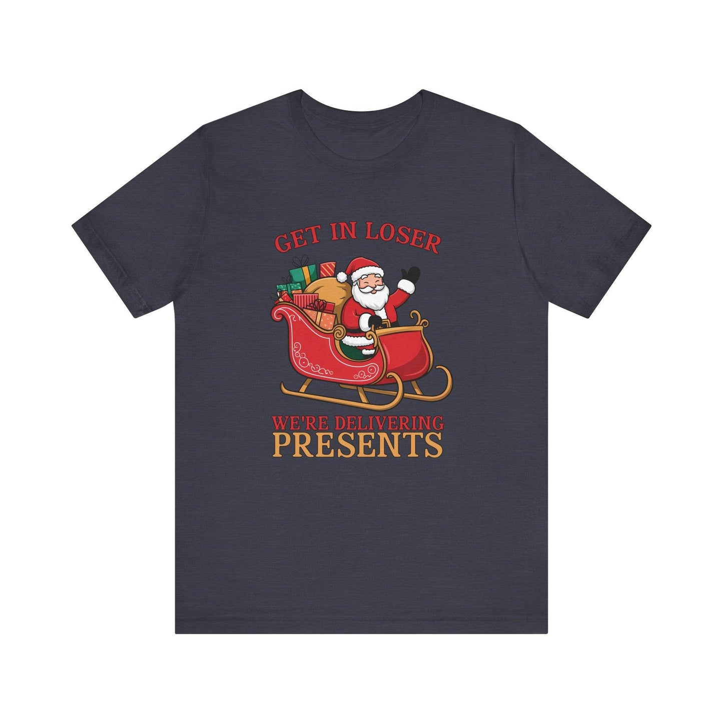Get In Loser Santa Christmas Humor T-Shirt - Fun Holiday Shirt - Goateez Style