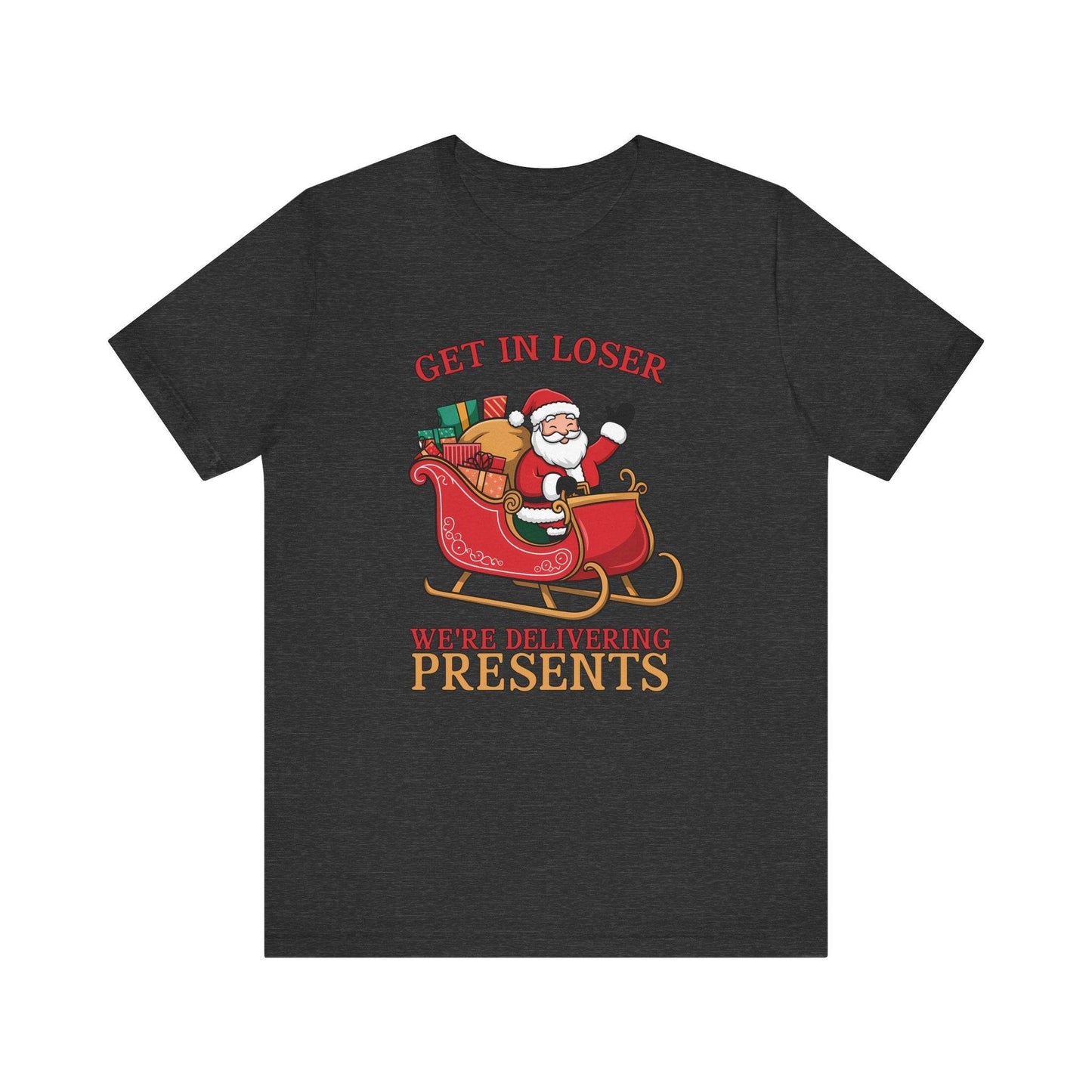 Get In Loser Santa Christmas Humor T-Shirt - Fun Holiday Shirt - Goateez Style