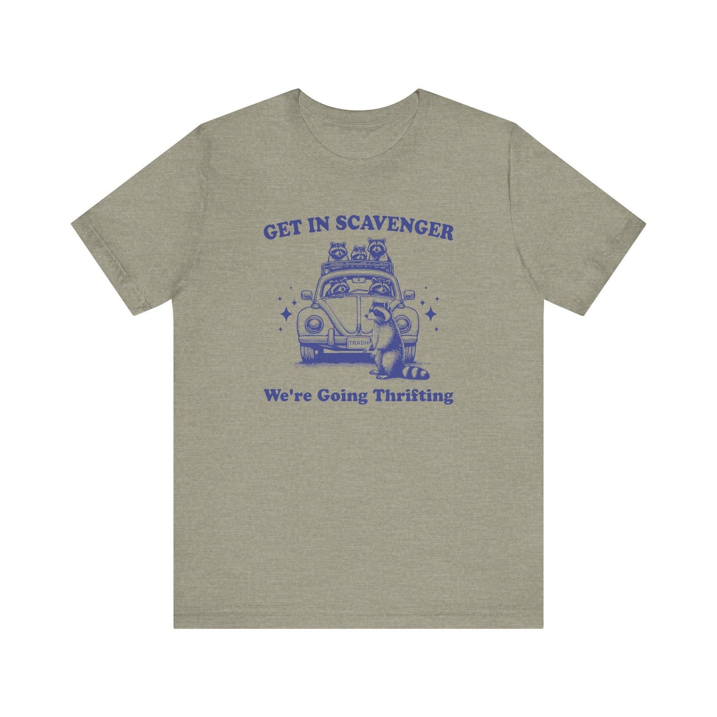 Get In Scavenger Raccoon T-Shirt - Funny Vintage Thrifting Shopping - Goateez Style