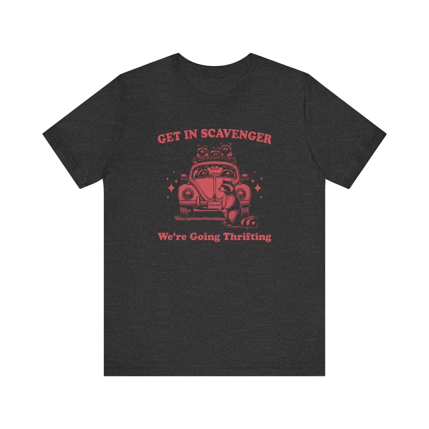 Get In Scavenger Raccoon T-Shirt - Funny Vintage Thrifting Shopping - Goateez Style