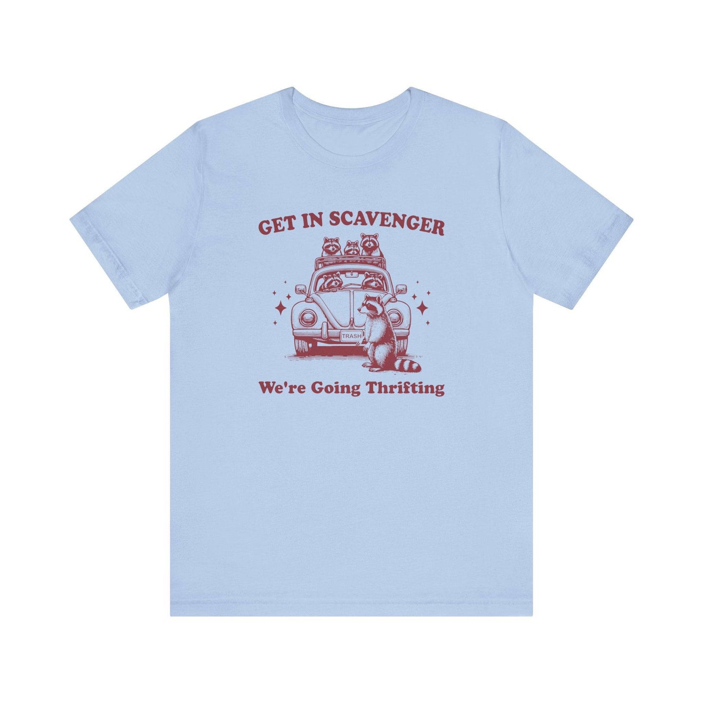 Get In Scavenger Raccoon T-Shirt - Funny Vintage Thrifting Shopping - Goateez Style