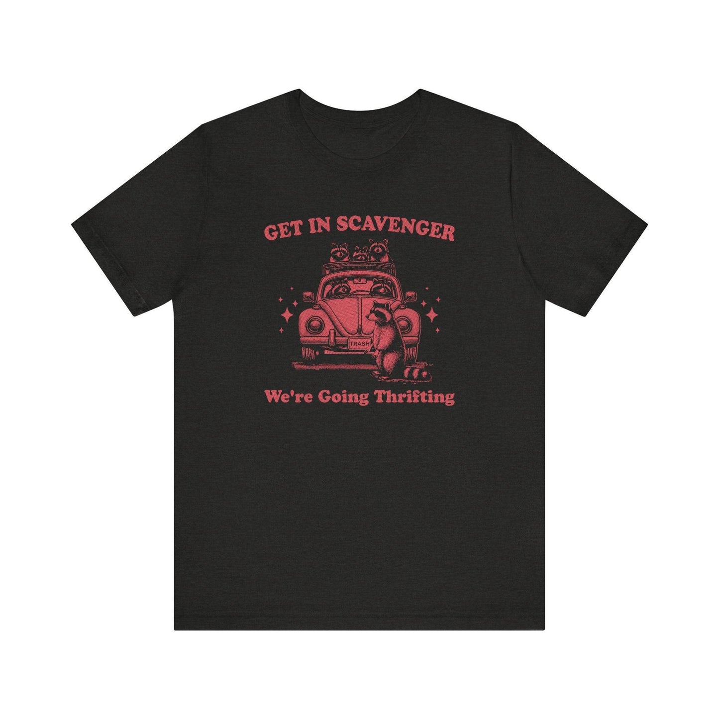 Get In Scavenger Raccoon T-Shirt - Funny Vintage Thrifting Shopping - Goateez Style