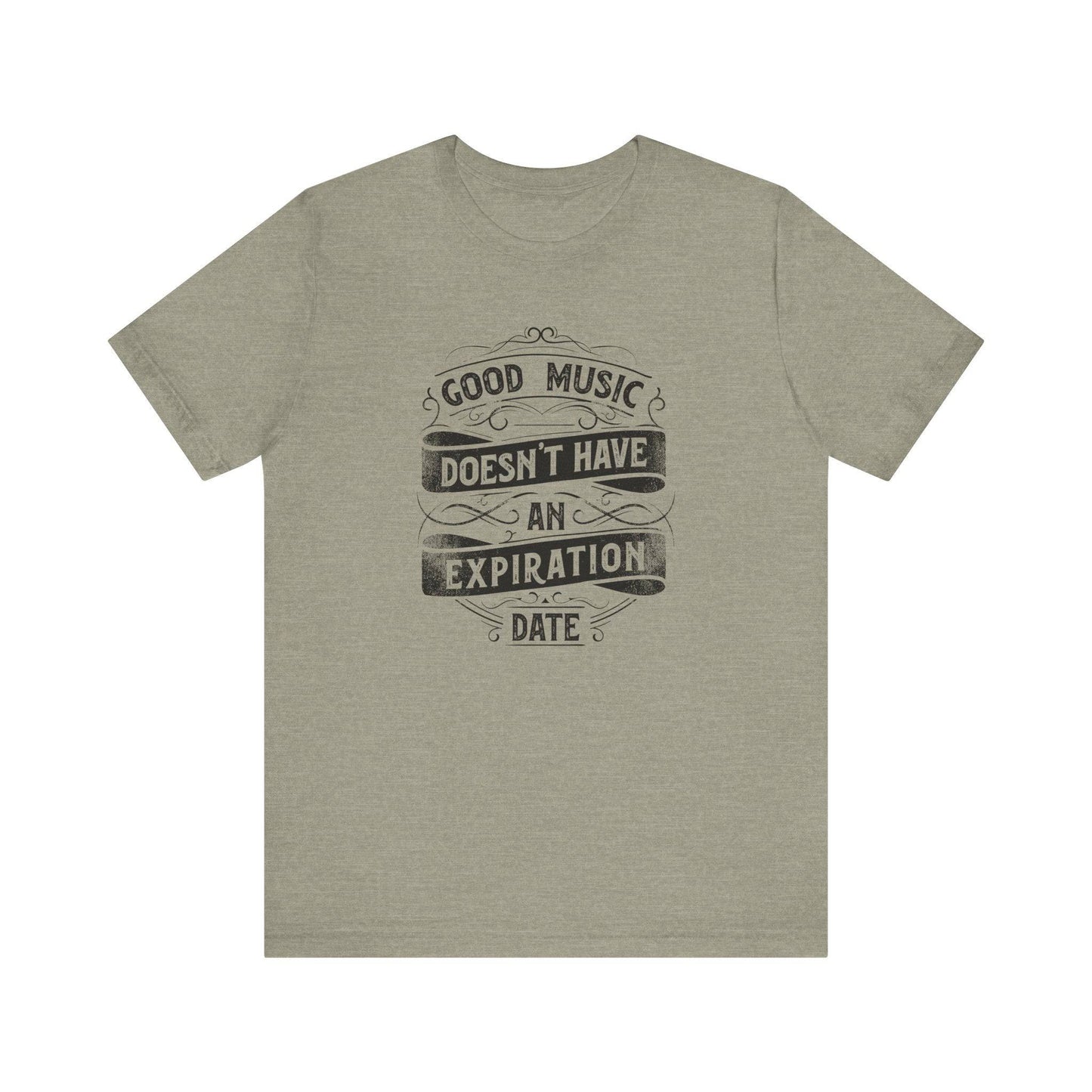 Good Music Doesn't Expire T-Shirt - Music Lover Gift Graphic Tee - Goateez Style