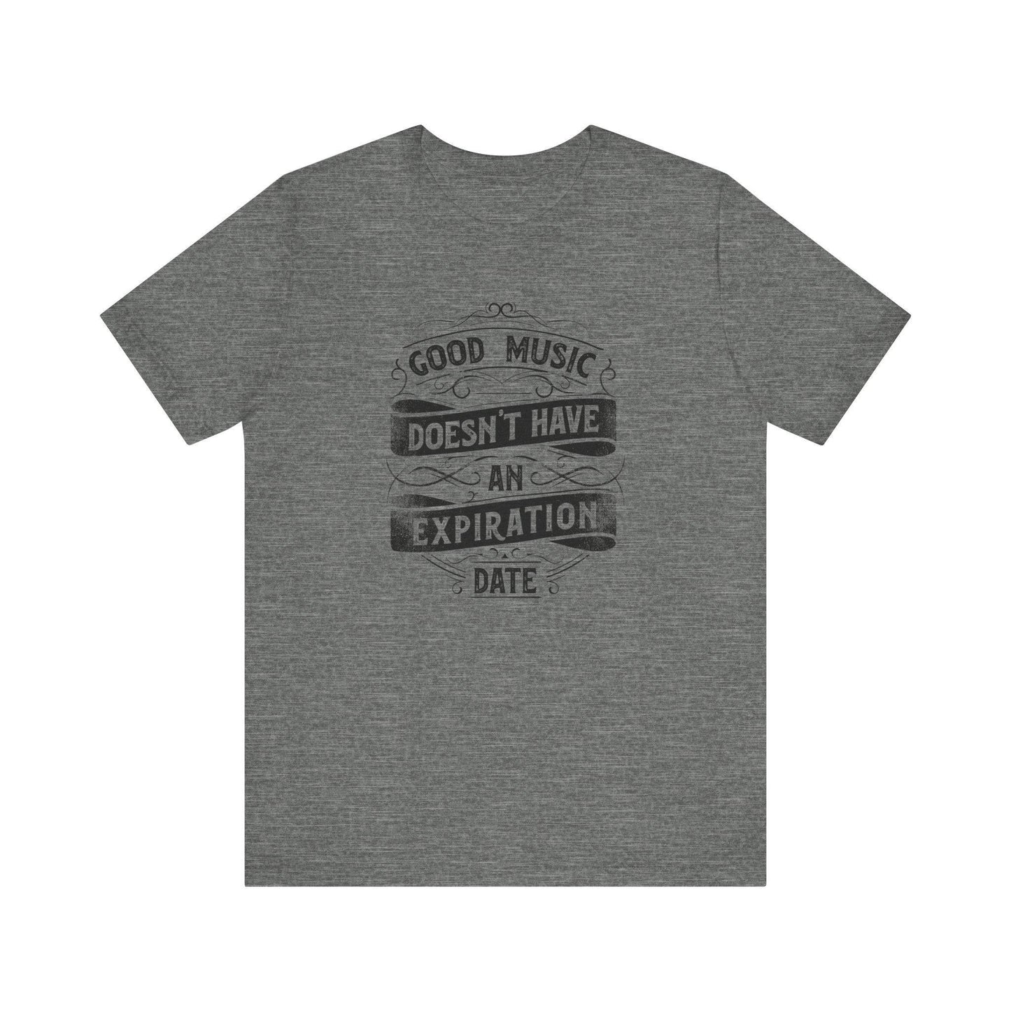 Good Music Doesn't Expire T-Shirt - Music Lover Gift Graphic Tee - Goateez Style