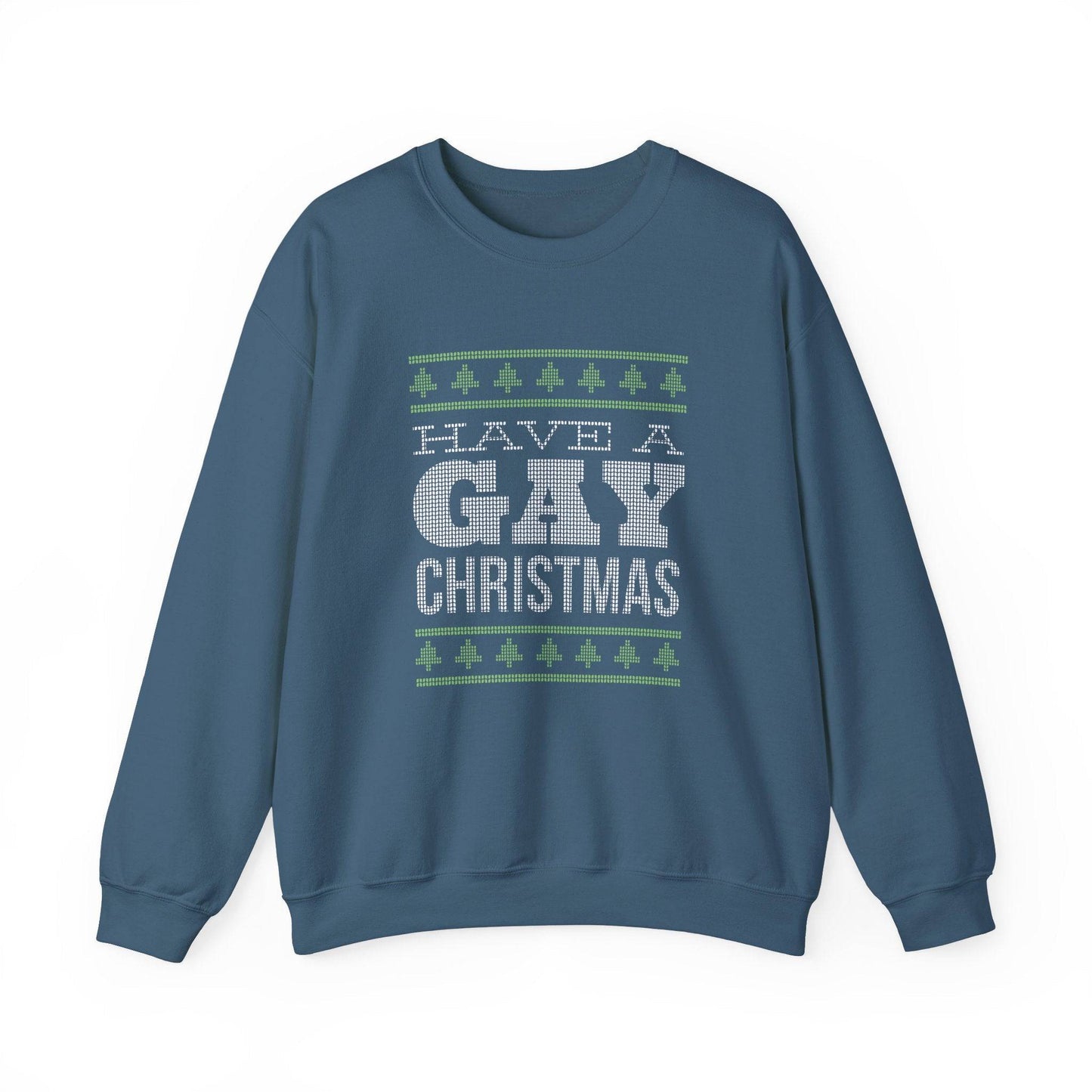 Have a Gay Christmas Sweatshirt - Funny LGBTQ Holiday Design - Goateez Style
