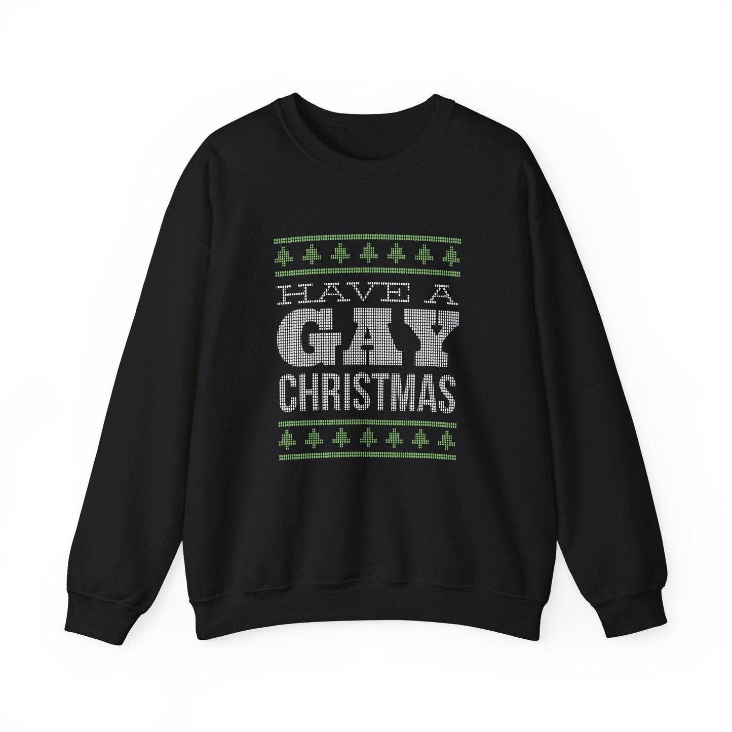 Have a Gay Christmas Sweatshirt - Funny LGBTQ Holiday Design - Goateez Style