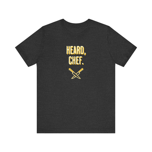 Heard, Chef T-Shirt - Inspired by The Bear TV Show - Goateez Style