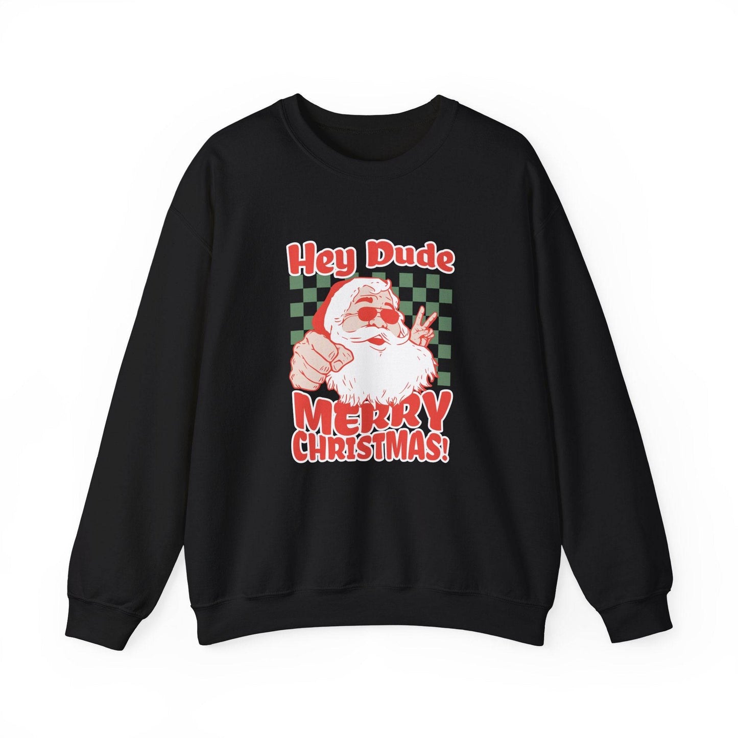 Hey Dude Merry Christmas Santa Sweatshirt - Goateez Style