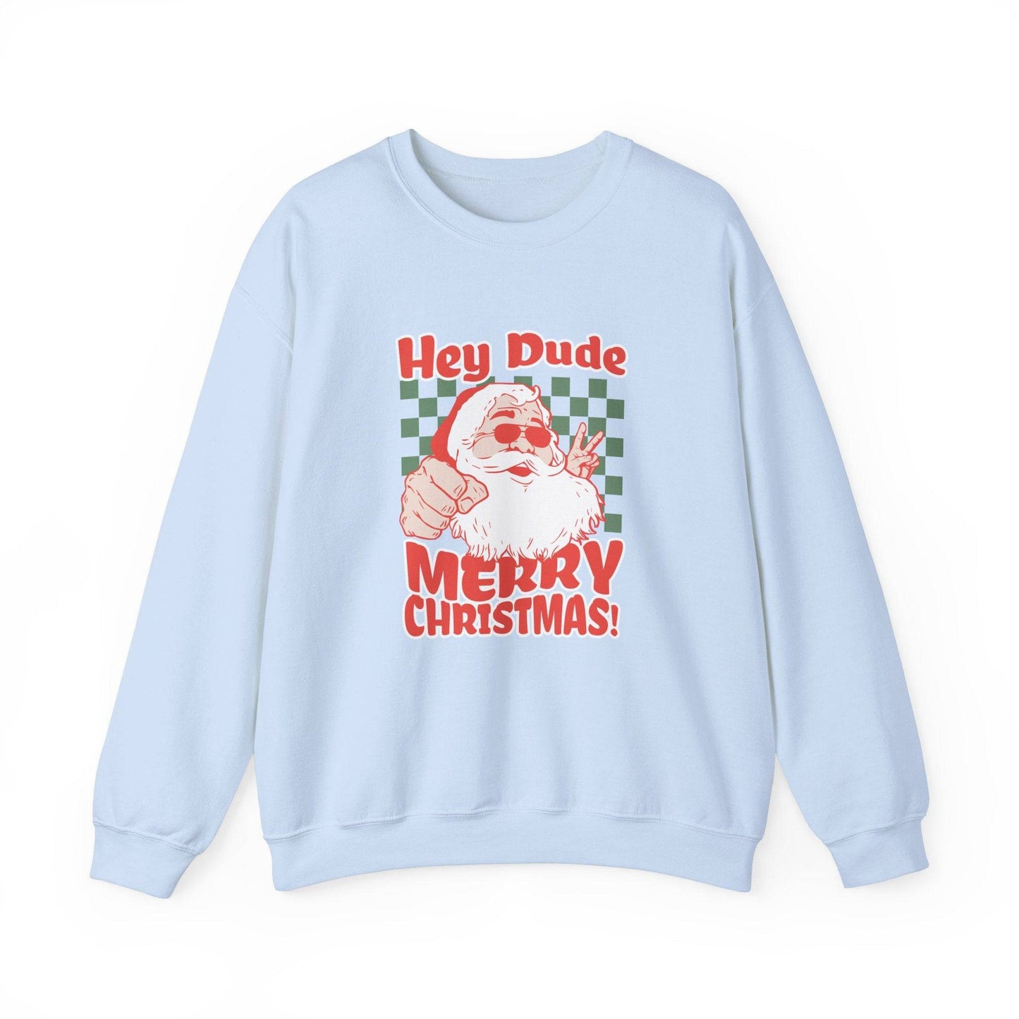 Hey Dude Merry Christmas Santa Sweatshirt - Goateez Style