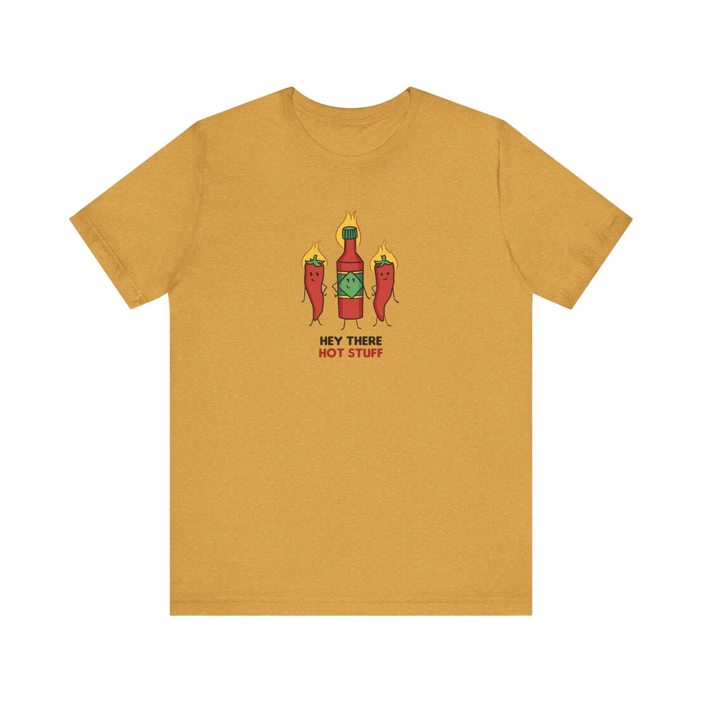 Hey There Hot Stuff - Funny Hot Sauce Unisex Graphic T-Shirt - Goateez Style