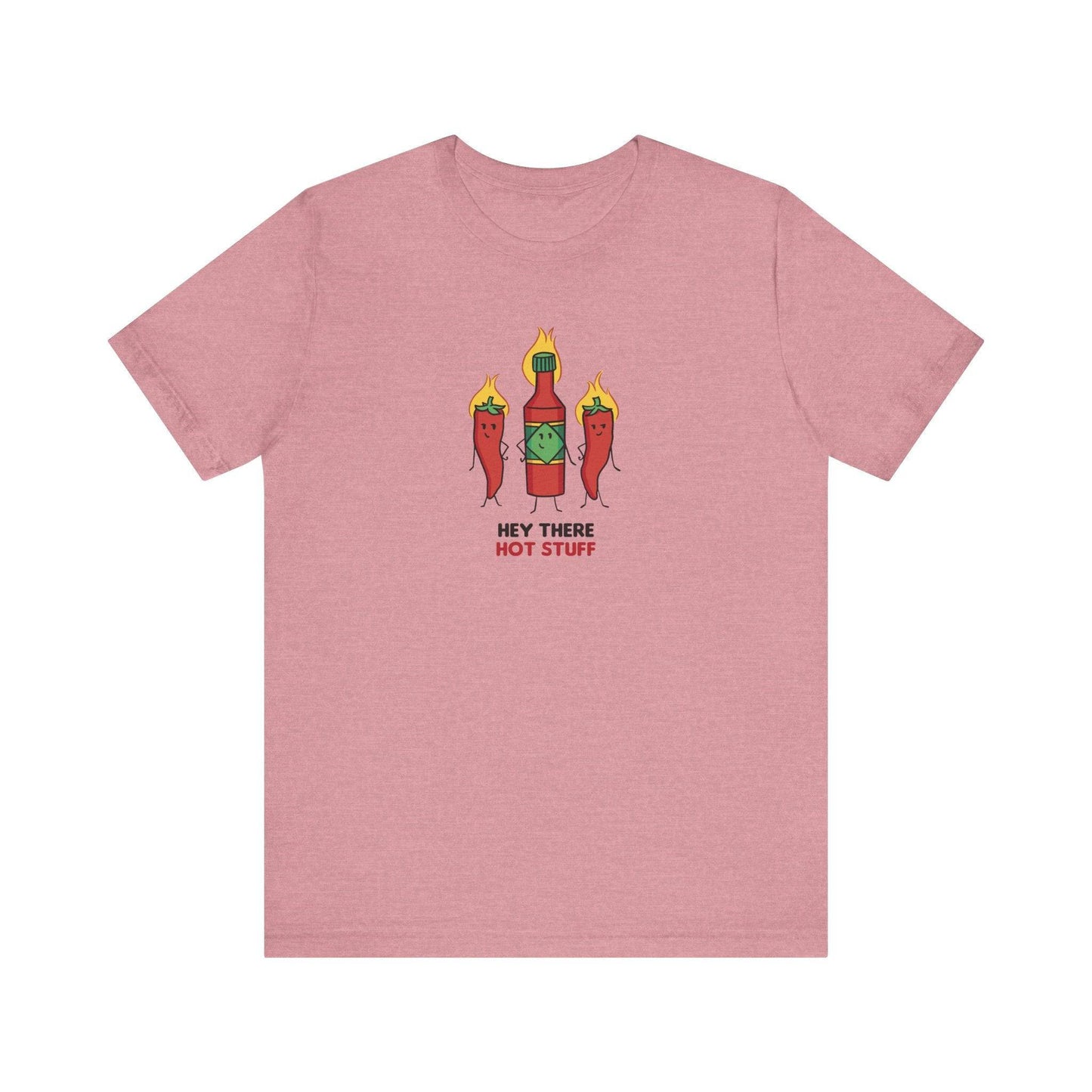 Hey There Hot Stuff - Funny Hot Sauce Unisex Graphic T-Shirt - Goateez Style