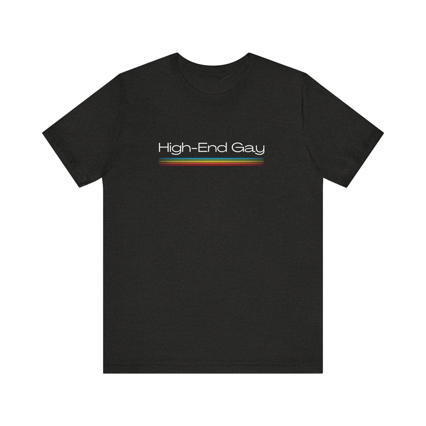 High - End Gay Fun LGBTQ Pride T-Shirt - Goateez Style