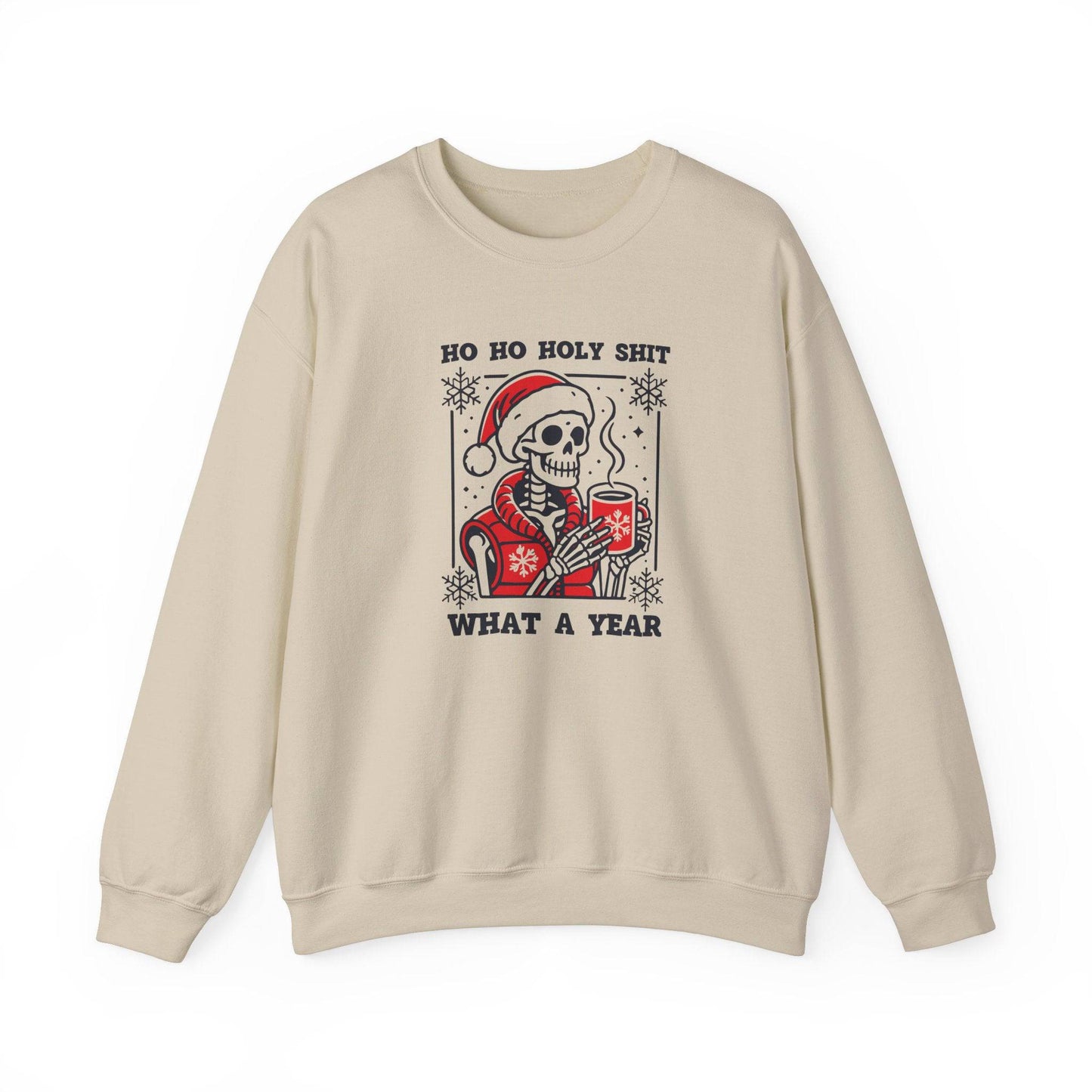 Ho Ho Holy Shit What a Year Skeleton Sweatshirt - Funny Christmas Humor - Goateez Style