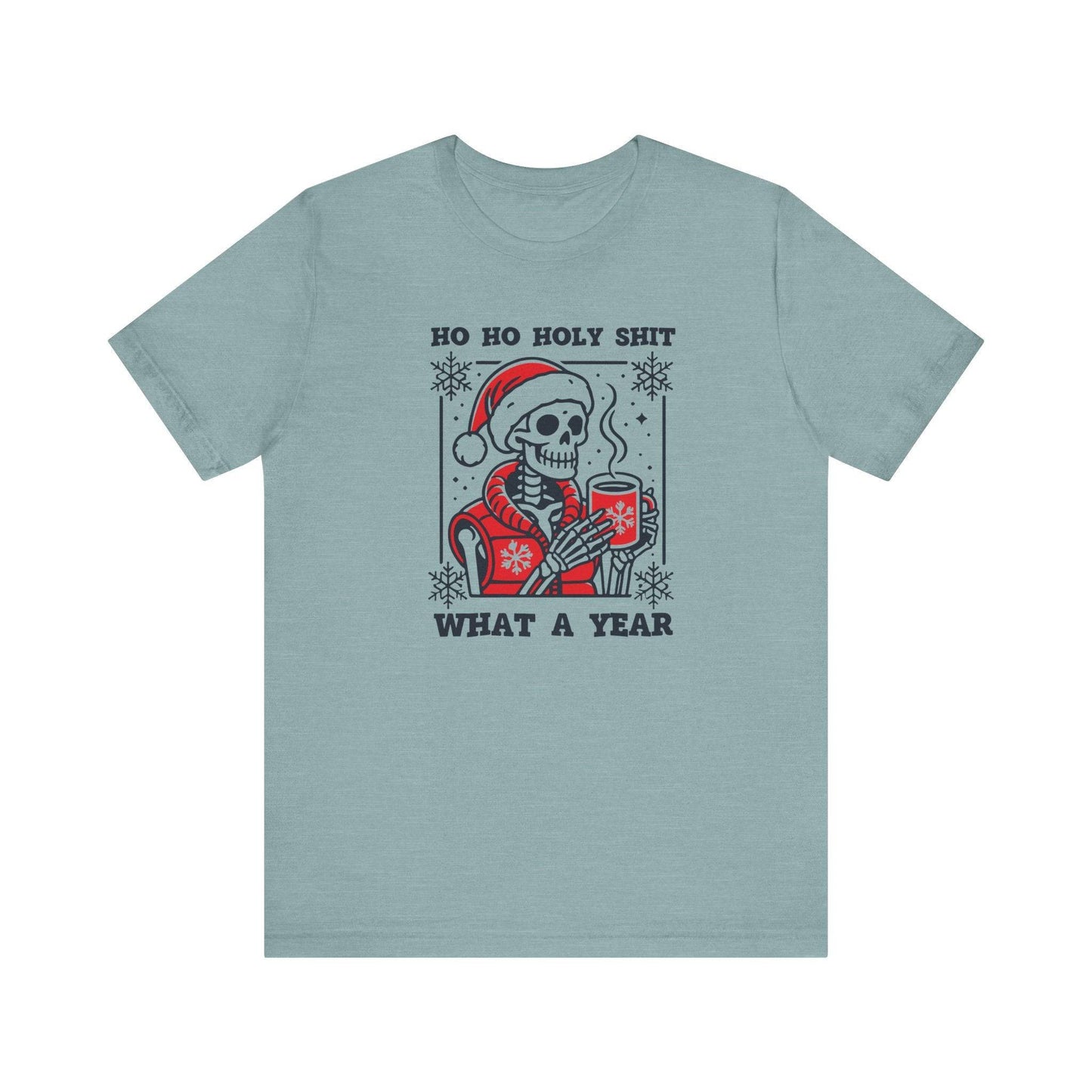 Ho Ho Holy Shit What a Year Skeleton T-Shirt - Funny Holiday Humor - Goateez Style