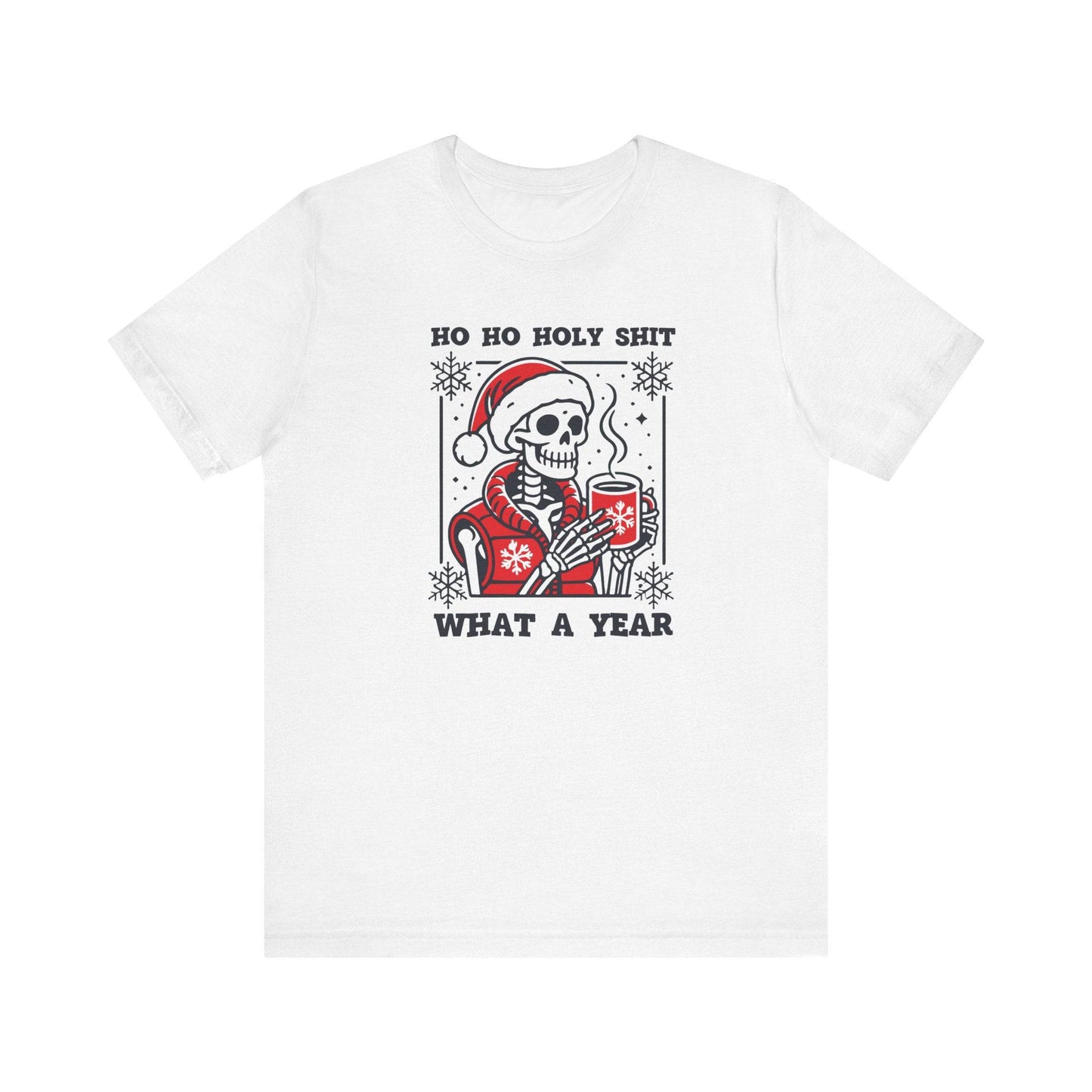 Ho Ho Holy Shit What a Year Skeleton T-Shirt - Funny Holiday Humor - Goateez Style