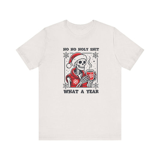 Ho Ho Holy Shit What a Year Skeleton T-Shirt - Funny Holiday Humor - Goateez Style