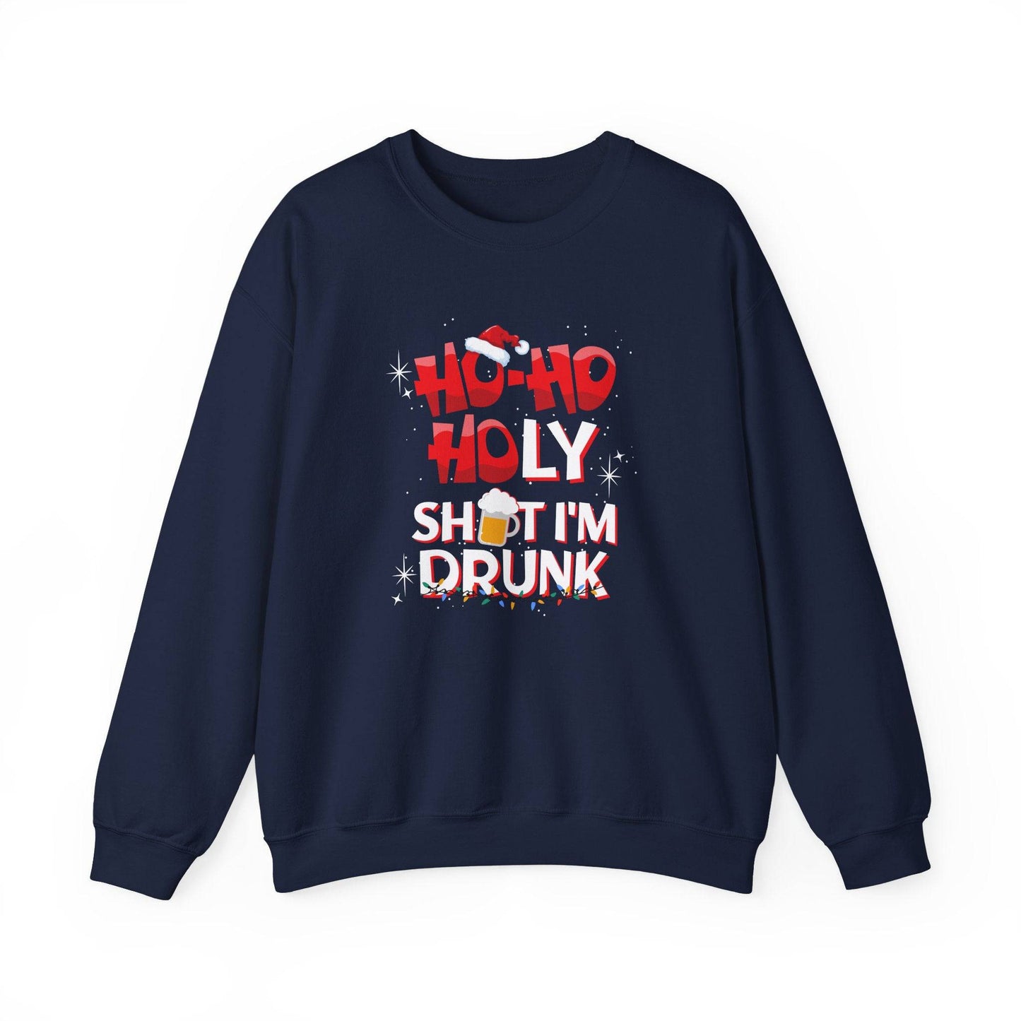 Ho Ho Holy Sh*t I'm Drunk Funny Christmas Sweatshirt - Adult Humor Holiday Sweater - Goateez Style