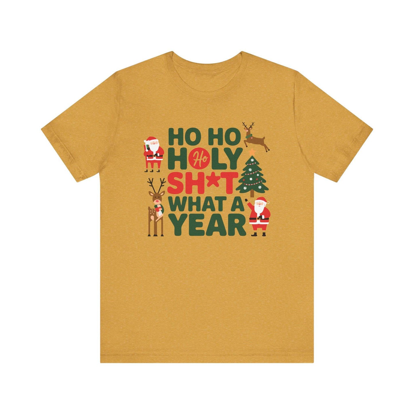 Ho Ho Holy Sh*t What a Year Funny Christmas T-Shirt - Goateez Style
