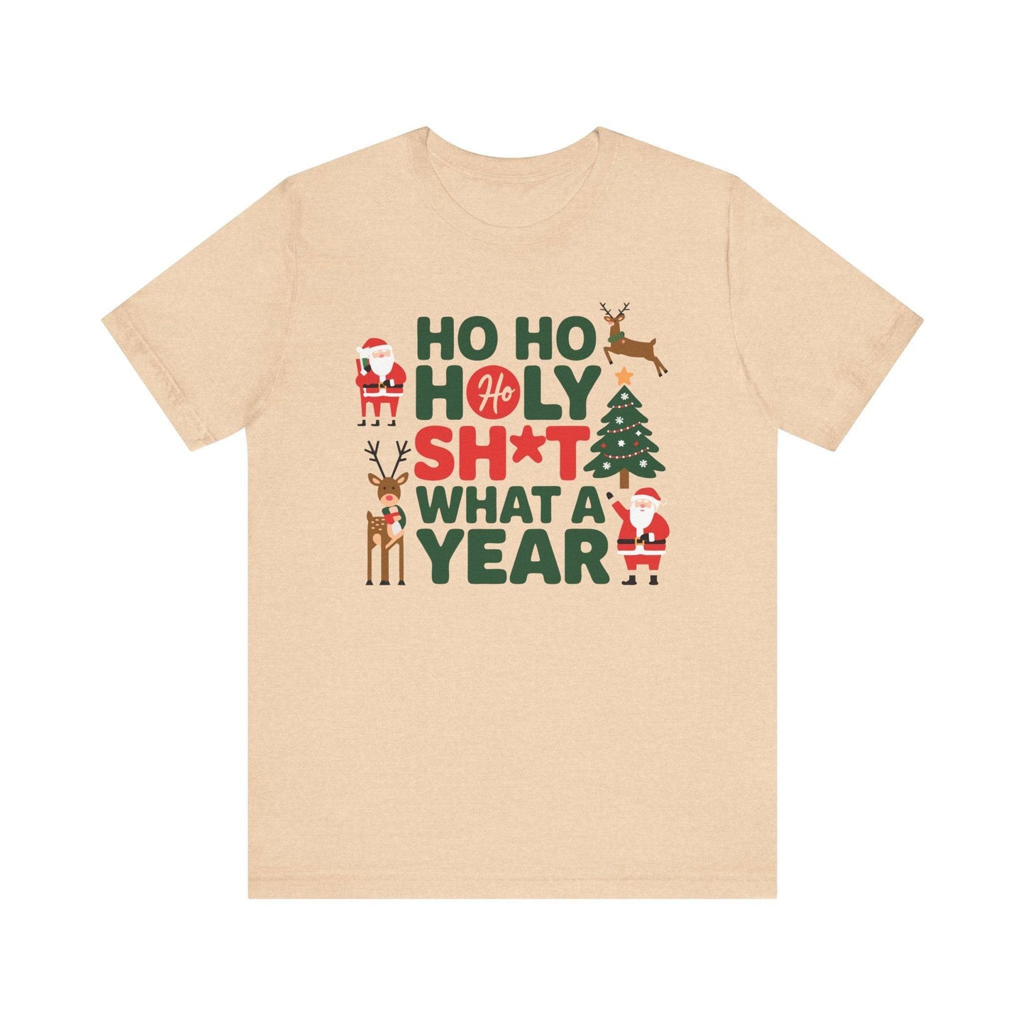 Ho Ho Holy Sh*t What a Year Funny Christmas T-Shirt - Goateez Style
