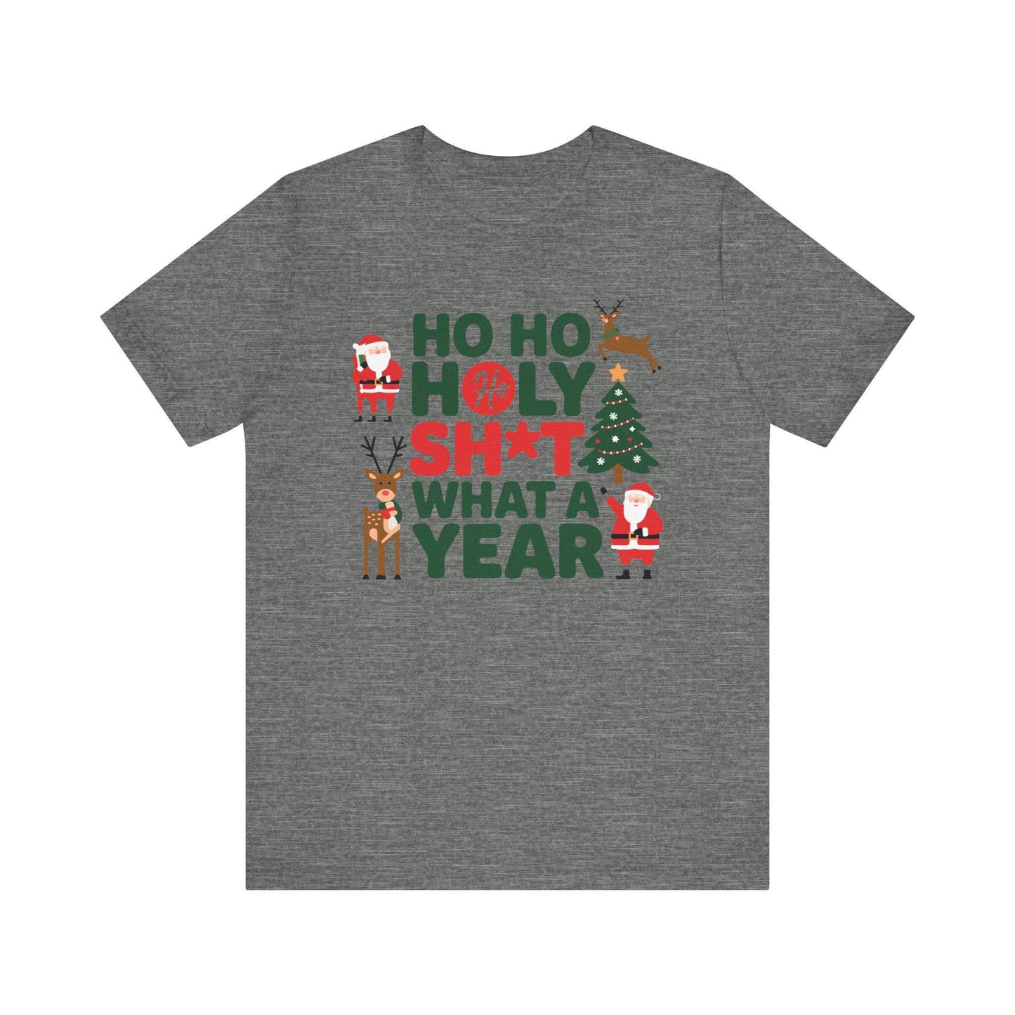 Ho Ho Holy Sh*t What a Year Funny Christmas T-Shirt - Goateez Style