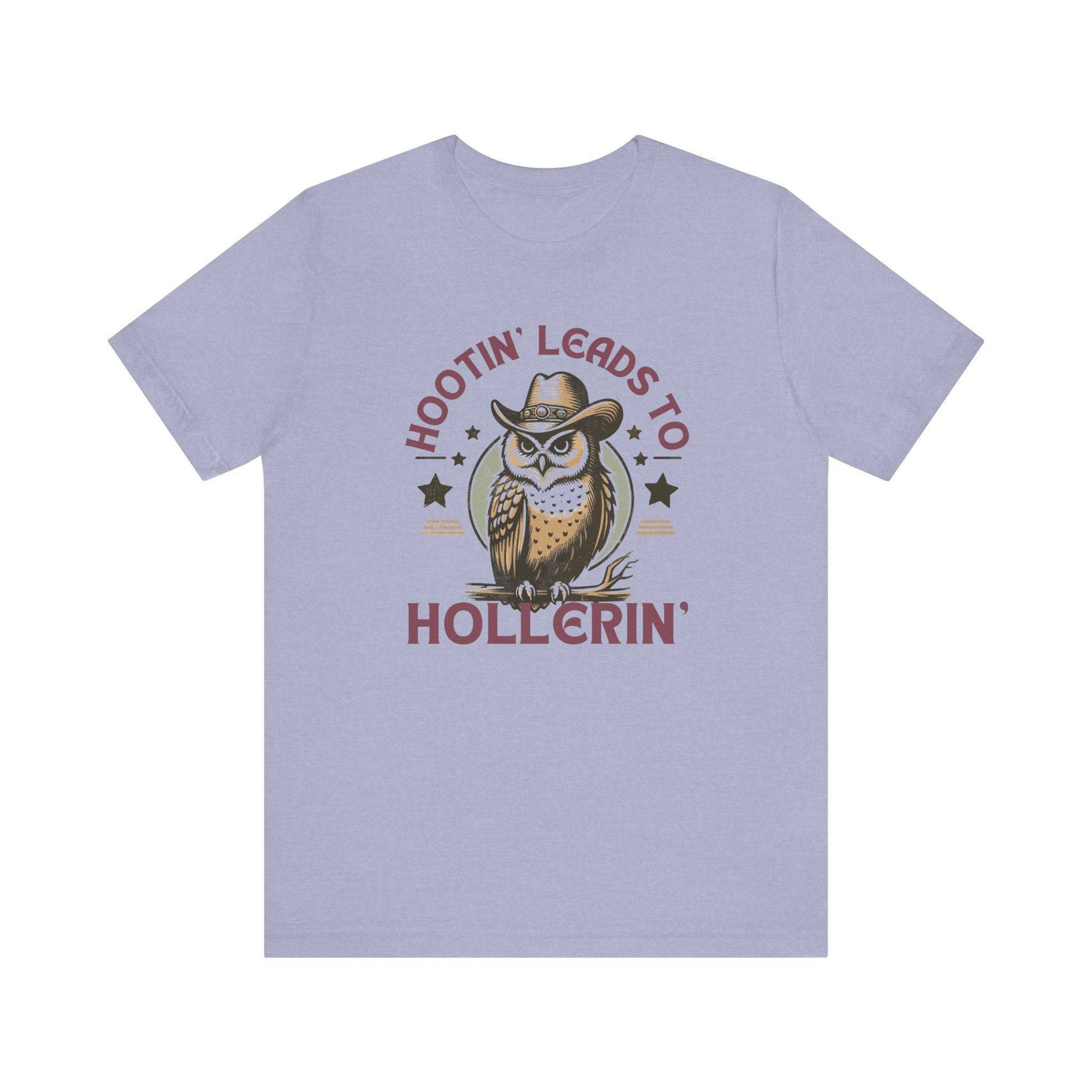 Hootin' Leads to Hollerin' T-Shirt - Funny Cowboy Owl Graphic Tee - Goateez Style