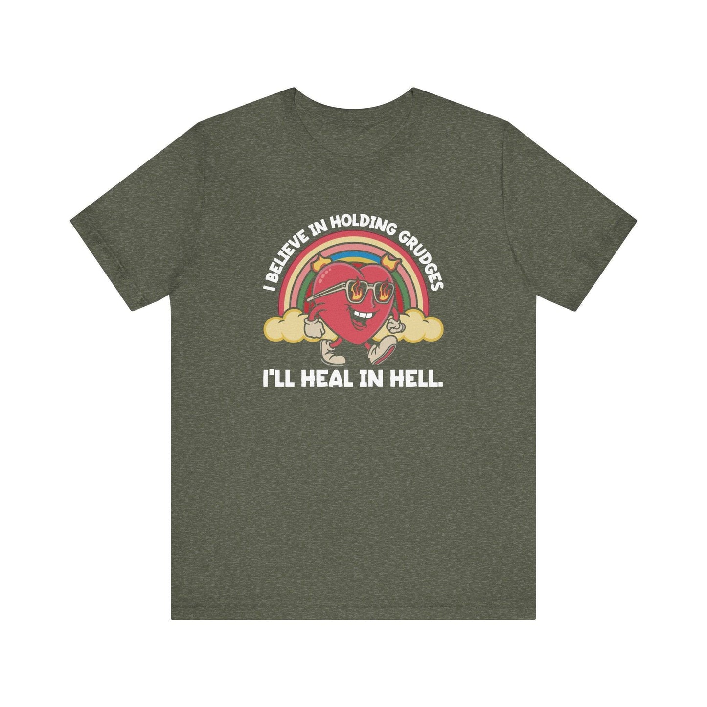 I Believe in Holding Grudges Funny T-Shirt - I'll Heal in Hell Design - Goateez Style