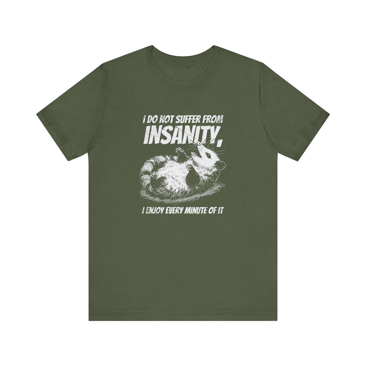 I Do Not Suffer From Insanity T-Shirt - Funny Possum Graphic Tee - Goateez Style