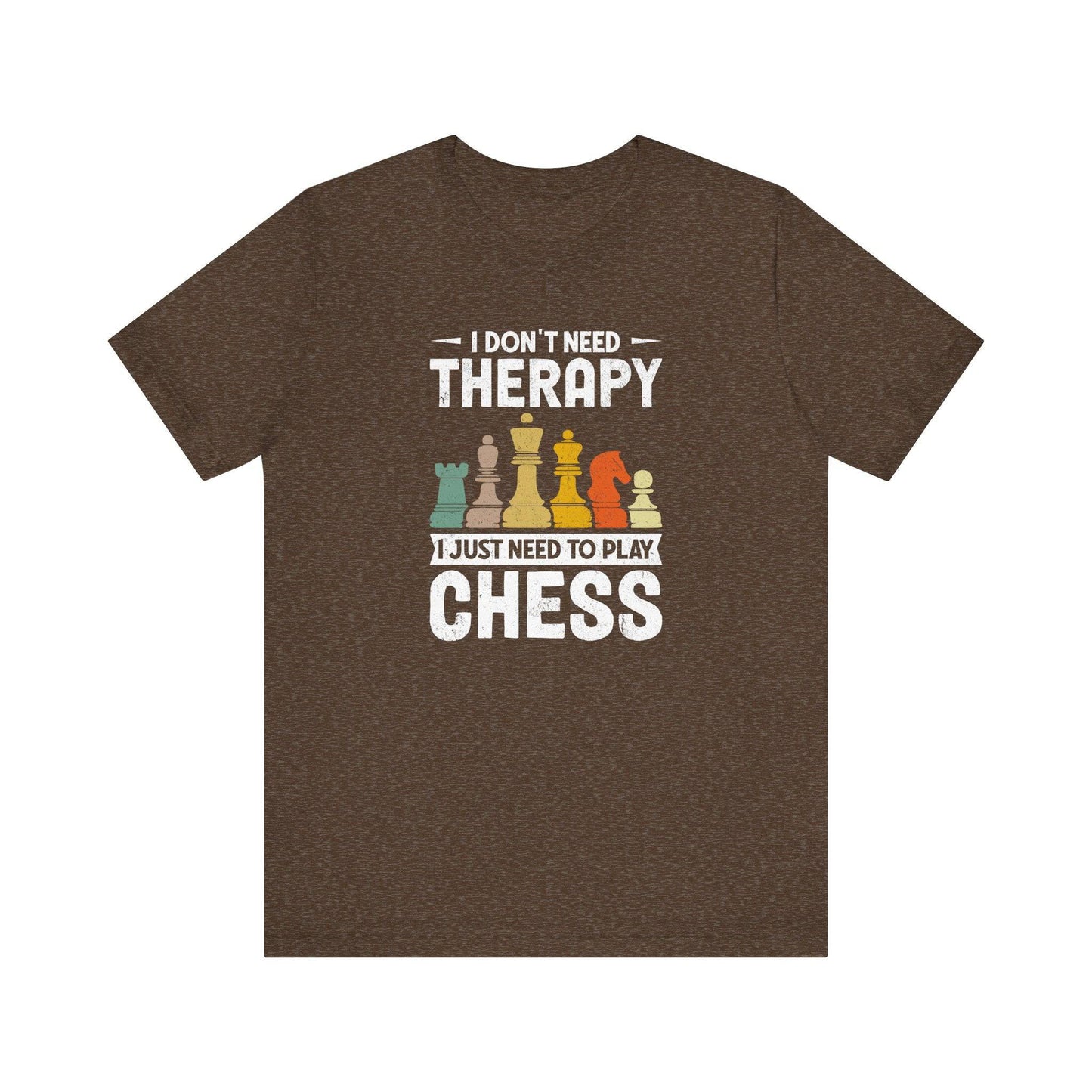 I Don't Need Therapy, I Just Need to Play Chess T-Shirt - Goateez Style