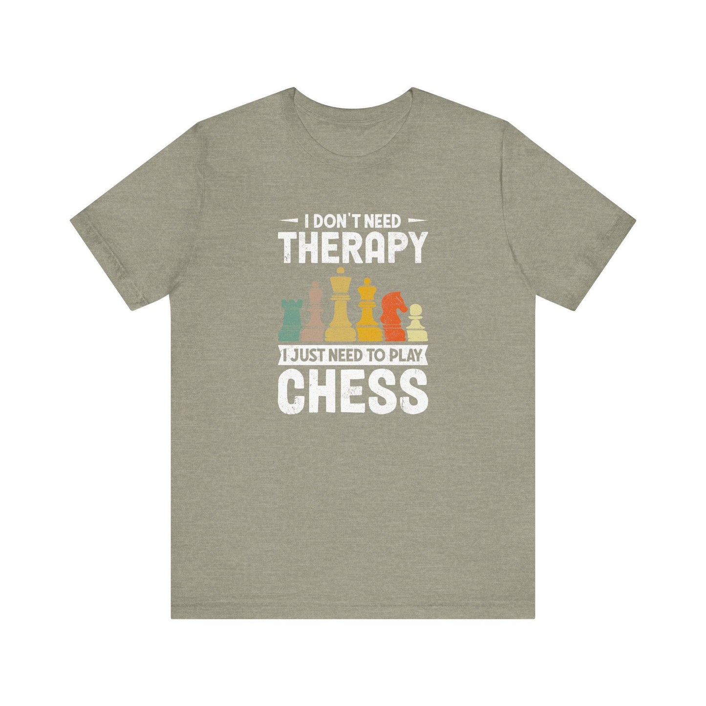 I Don't Need Therapy, I Just Need to Play Chess T-Shirt - Goateez Style