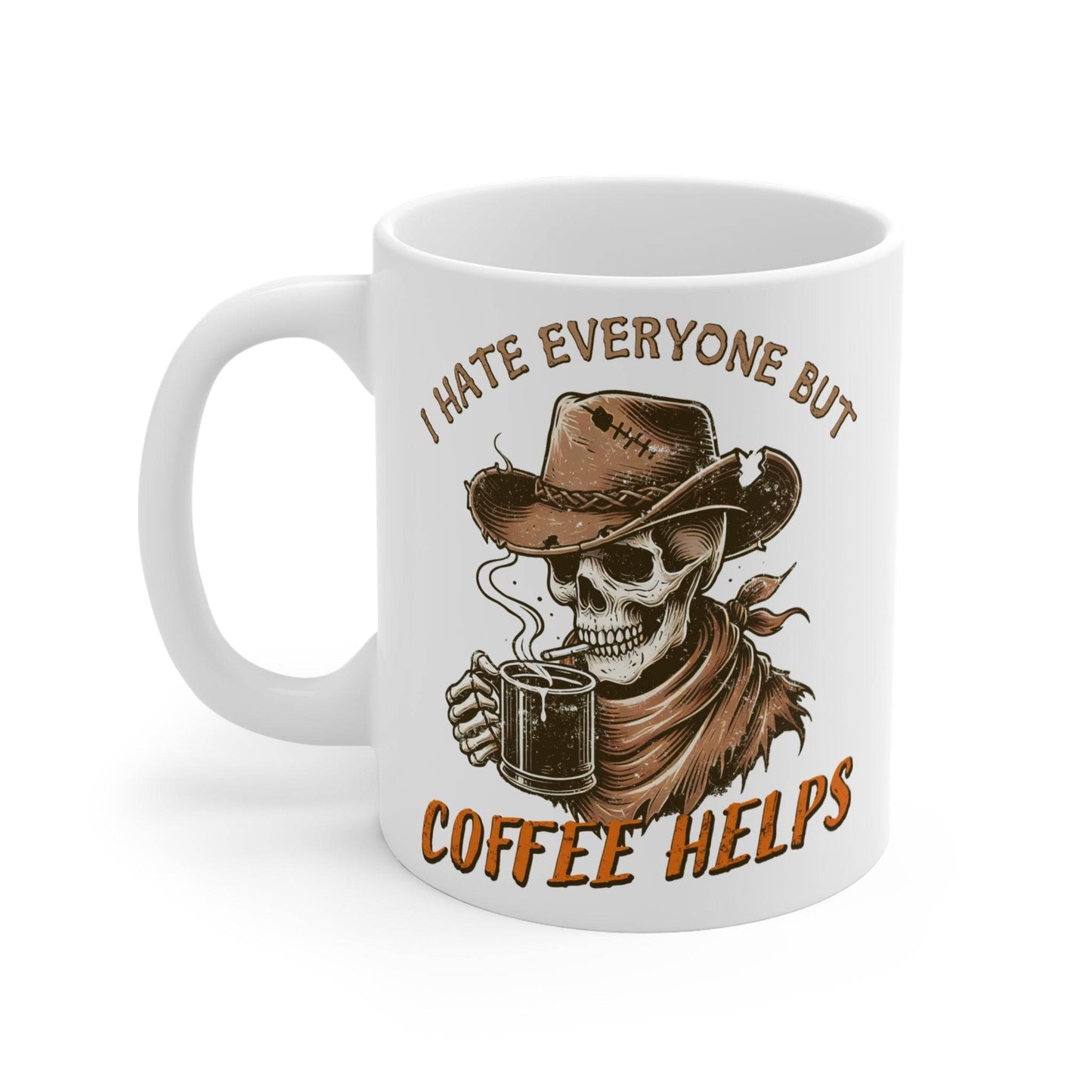 I Hate Everyone But Coffee Helps Mug - Funny Skull Cowboy 11oz Coffee Cup - Goateez Style