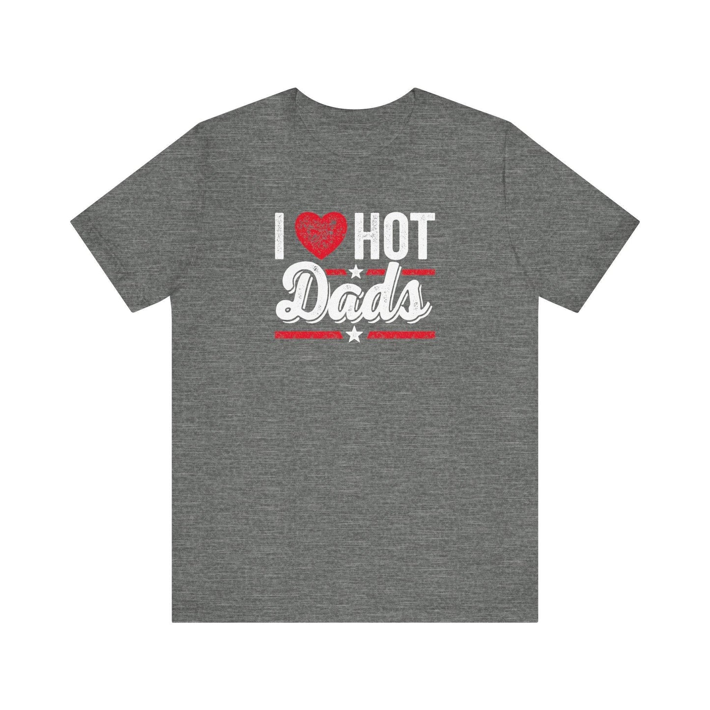 I Heart Hot Dads Funny Daddy T-Shirt - Goateez Style