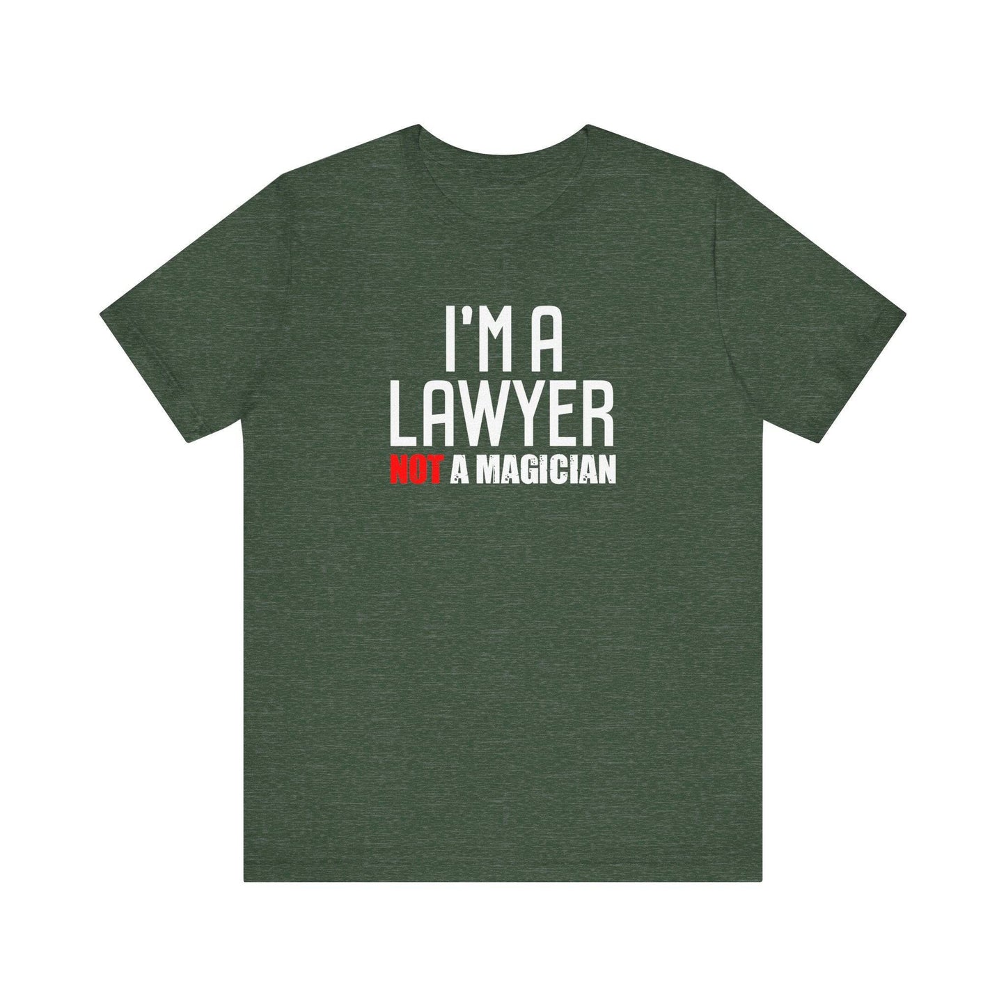 I'm a Lawyer Not a Magician T-Shirt - Funny Lawyer Gift Tee - Goateez Style