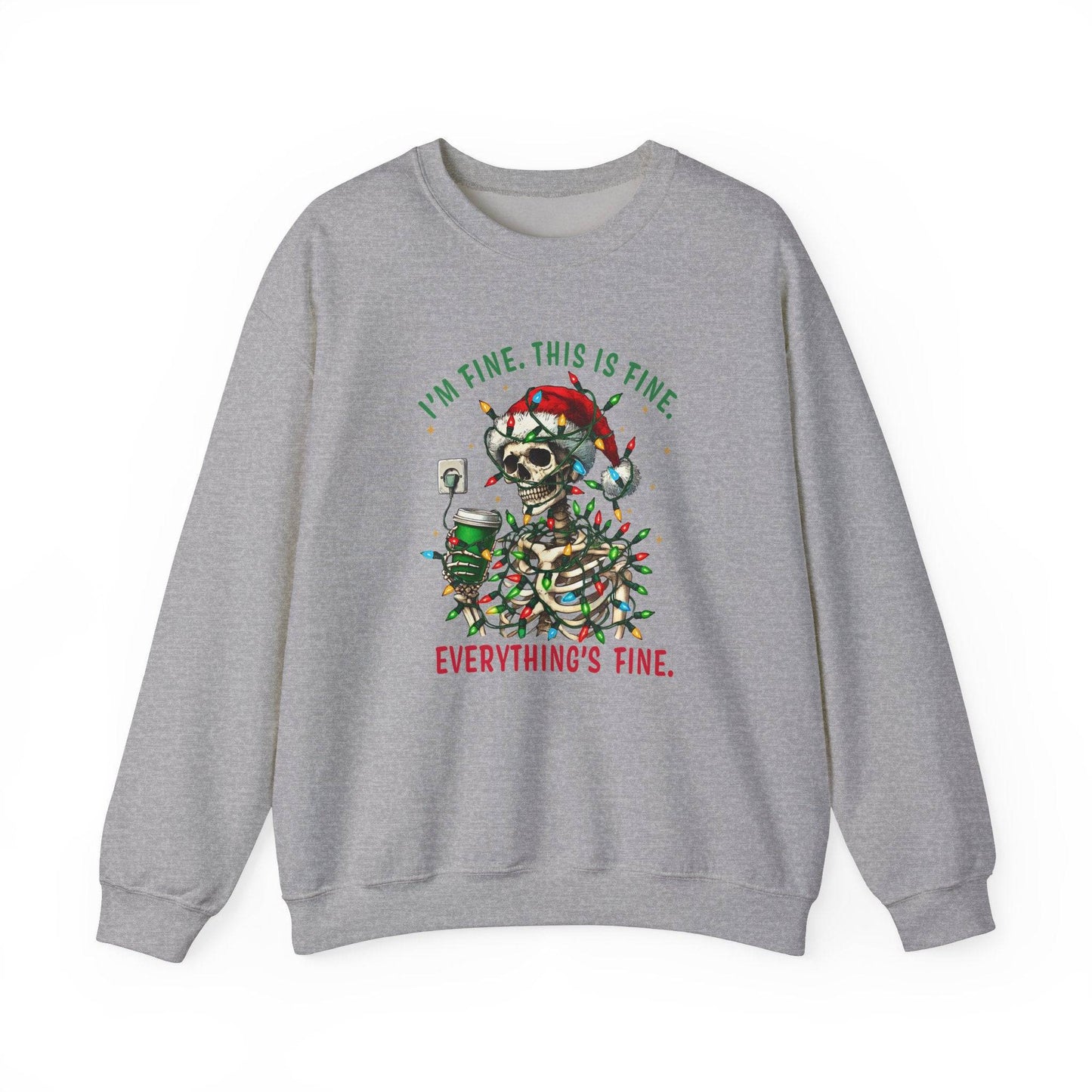 I'm Fine. This Is Fine. Everything's Fine Christmas Skeleton Sweatshirt - Funny Holiday Humor - Goateez Style