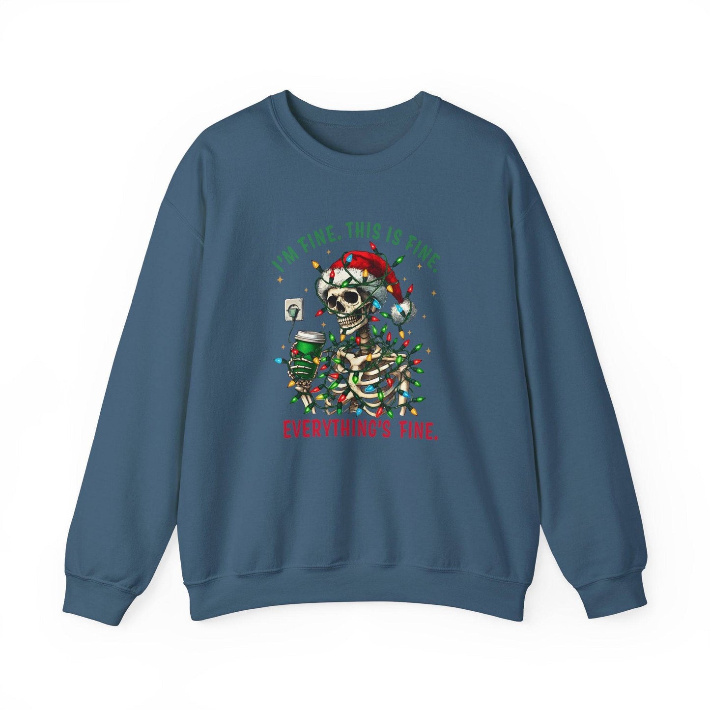 I'm Fine. This Is Fine. Everything's Fine Christmas Skeleton Sweatshirt - Funny Holiday Humor - Goateez Style