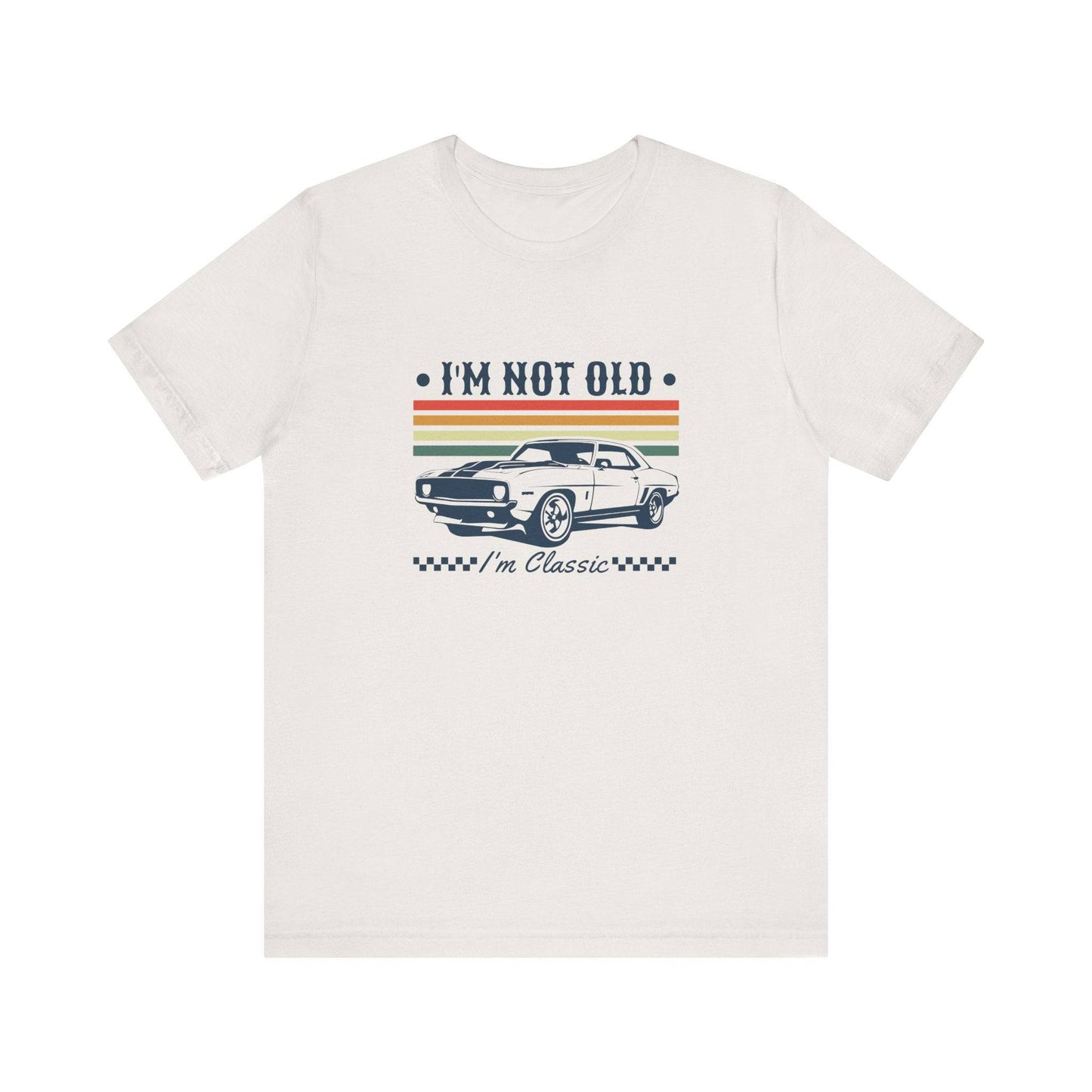 I'm Not Old I'm Classic T-Shirt - Retro Car Lover Design - Goateez Style