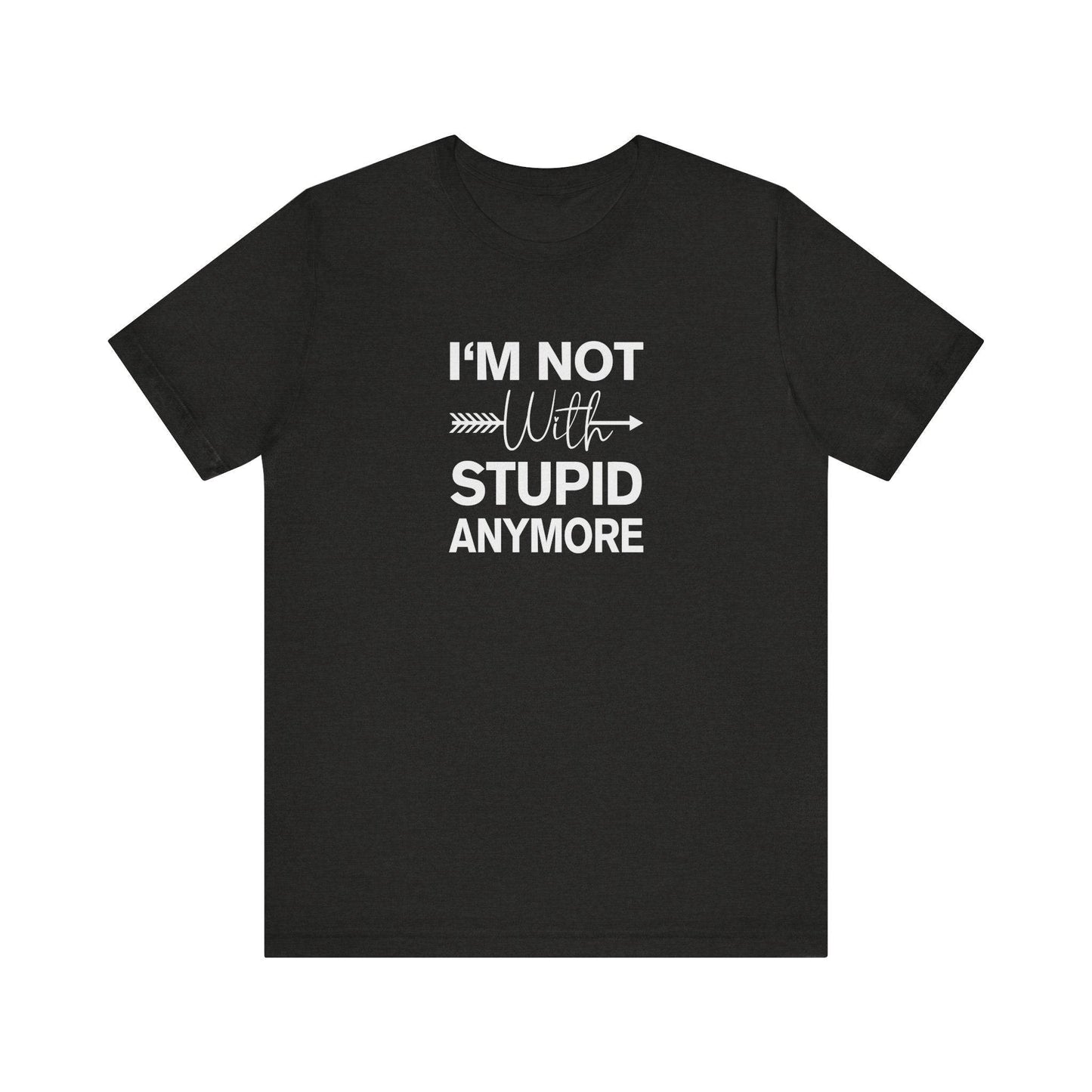 I'm Not With Stupid Anymore T-Shirt - Funny Breakup Design - Goateez Style