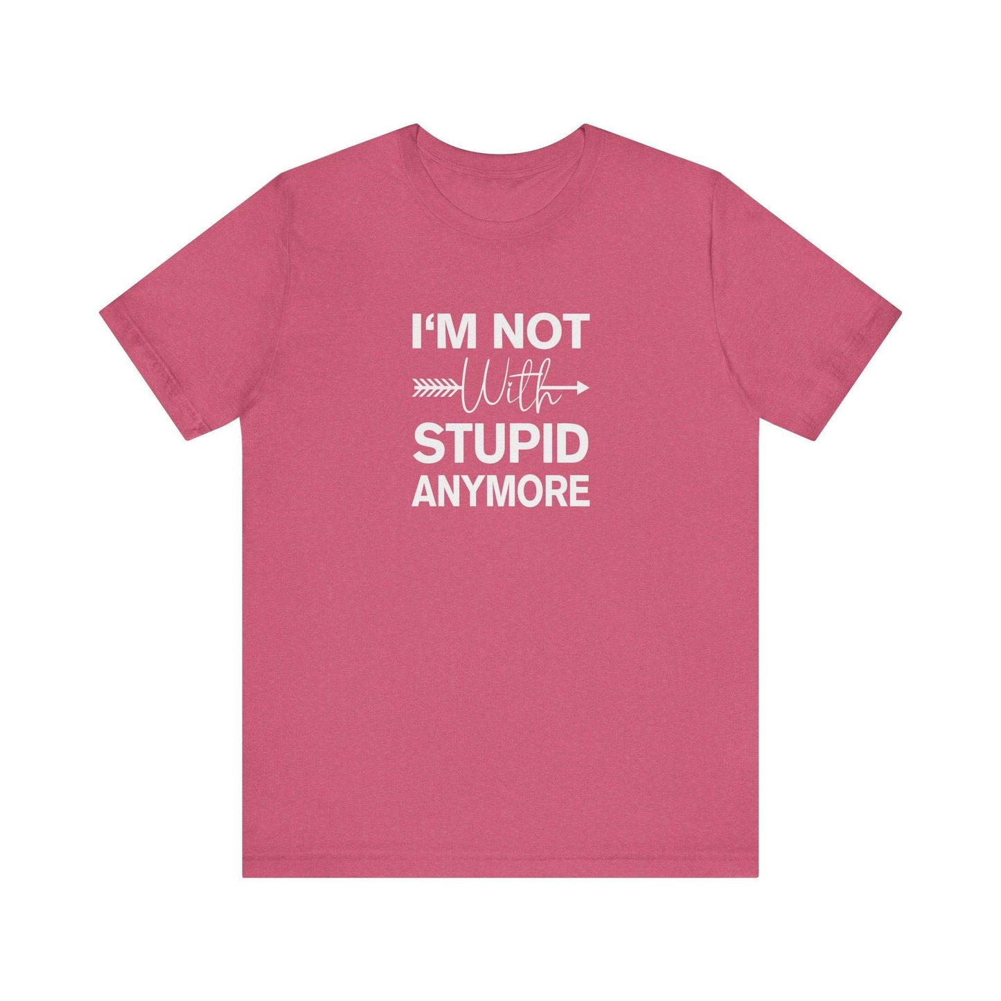 I'm Not With Stupid Anymore T-Shirt - Funny Breakup Design - Goateez Style