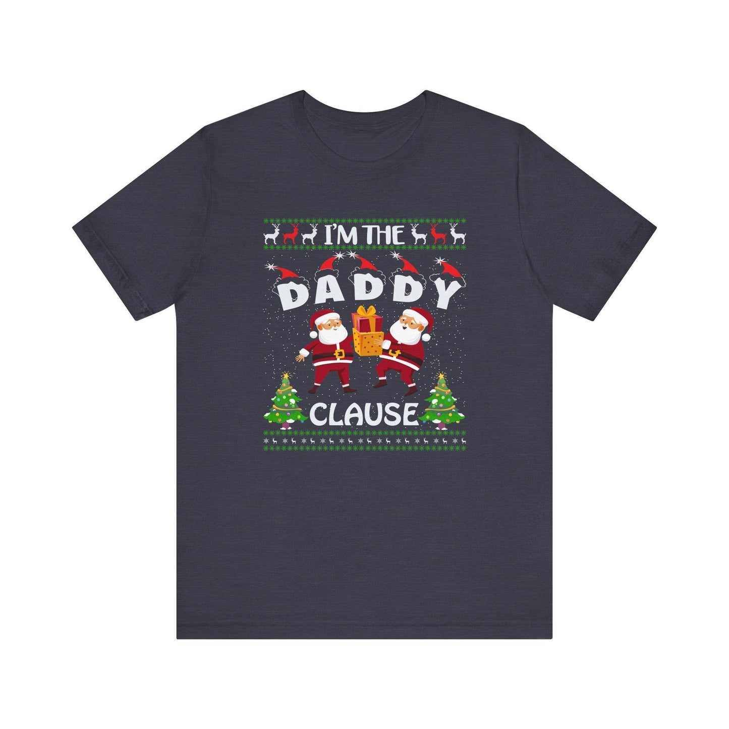 I'm the Daddy Clause Funny Christmas T-Shirt Holiday Humor Gift - Goateez Style