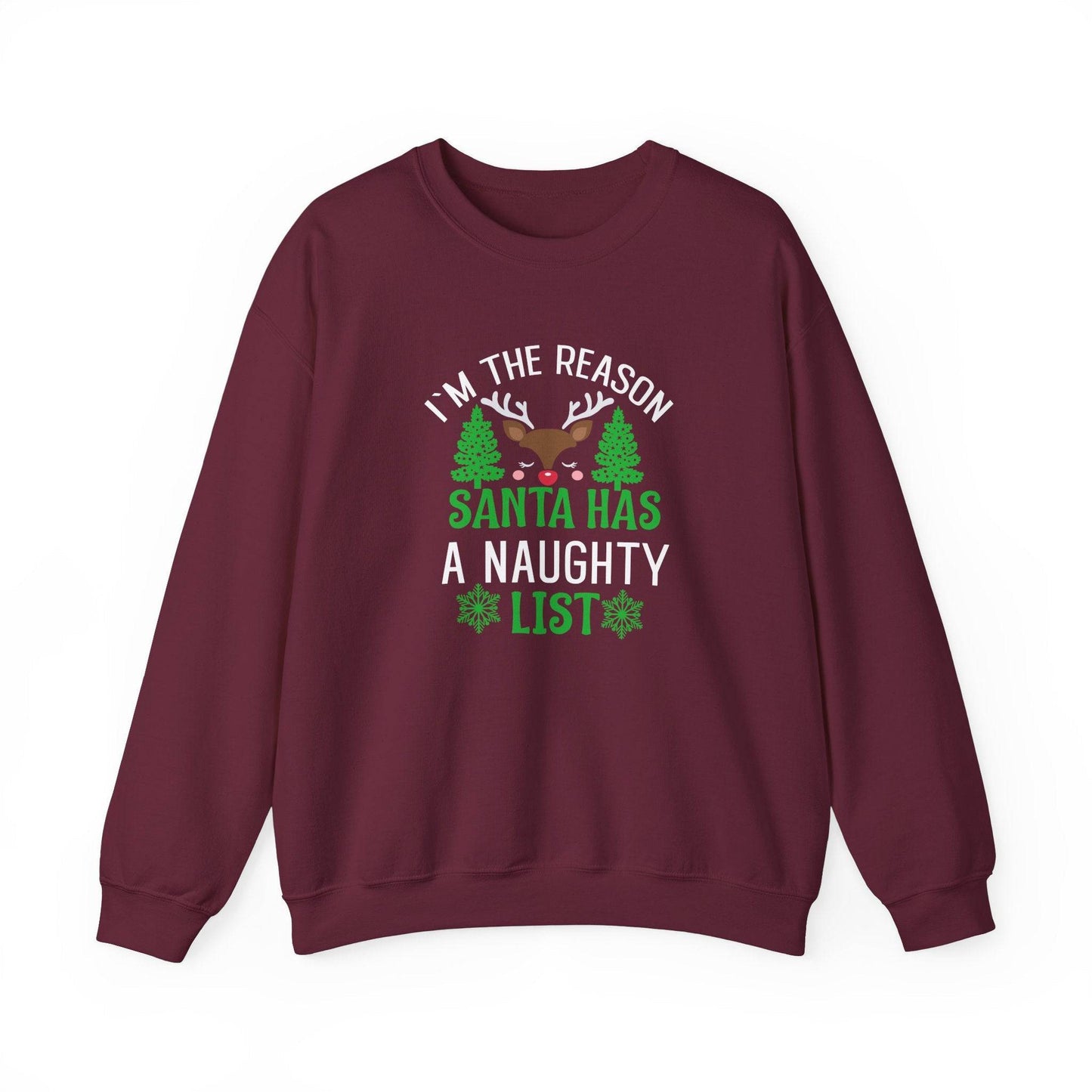 I'm The Reason Santa Has a Naughty List Funny Christmas Sweatshirt - Goateez Style