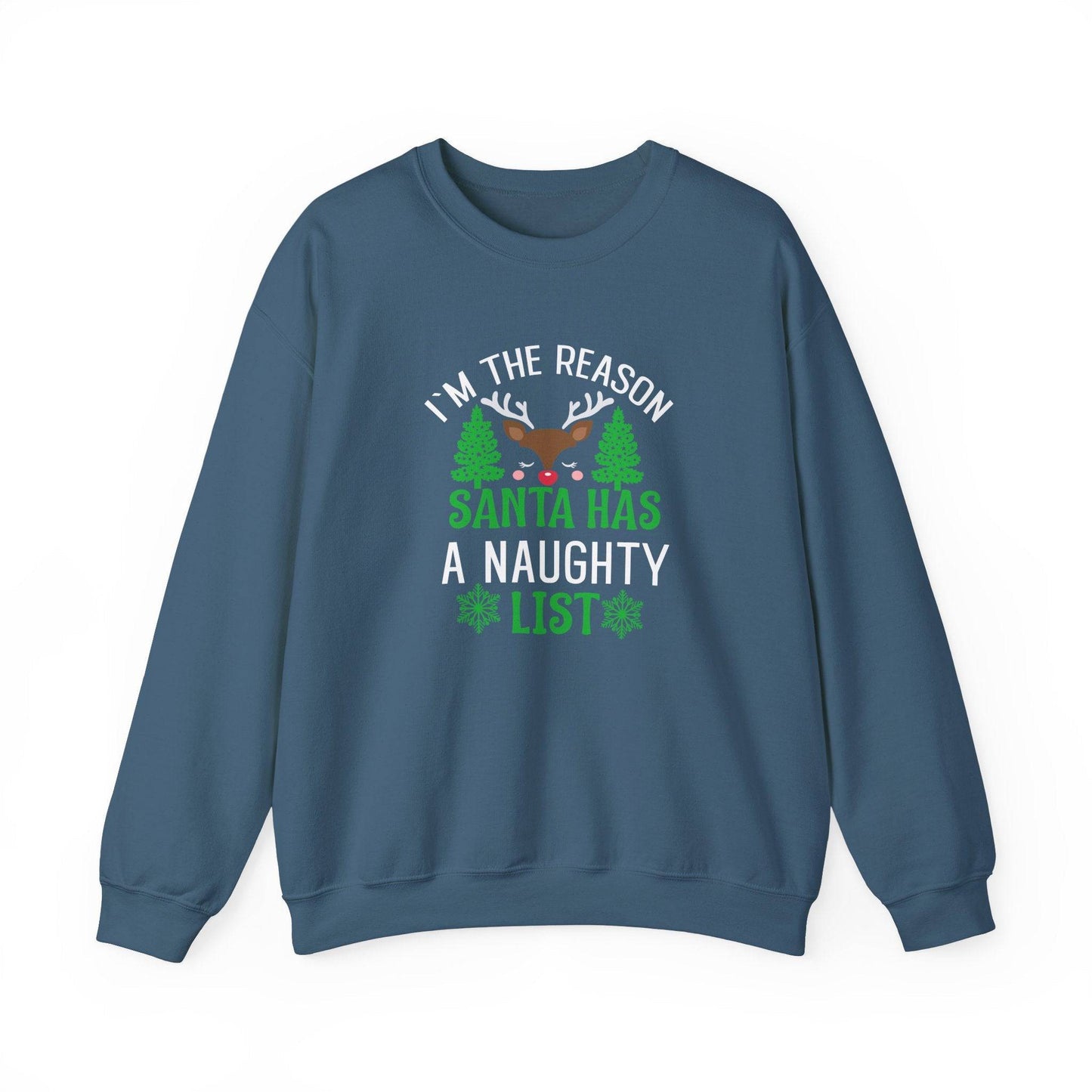 I'm The Reason Santa Has a Naughty List Funny Christmas Sweatshirt - Goateez Style