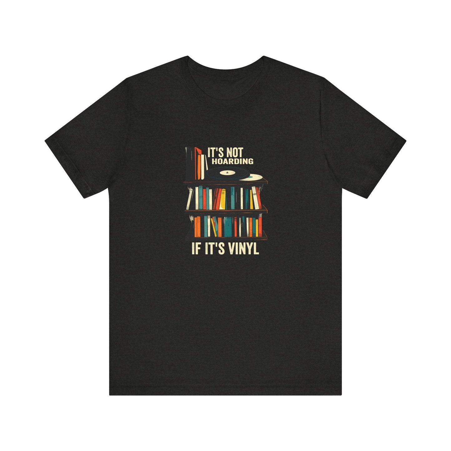 It's Not Hoarding If It's Vinyl - Vintage Music T-Shirt - Goateez Style