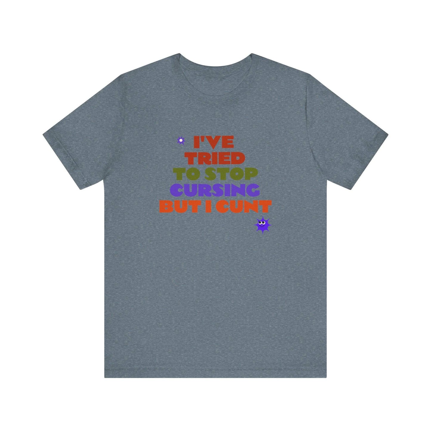 I've Tried to Stop Cursing T-Shirt - Funny Cheeky Graphic Tee - Goateez Style