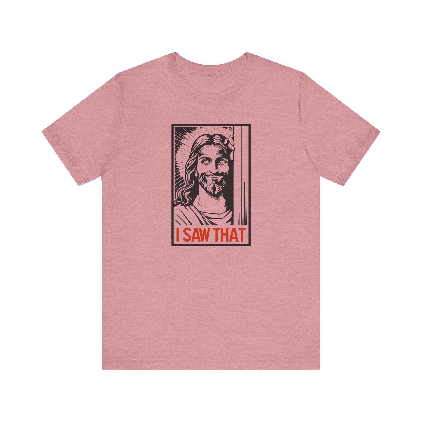 Jesus "I Saw That" Funny T-Shirt - Goateez Style