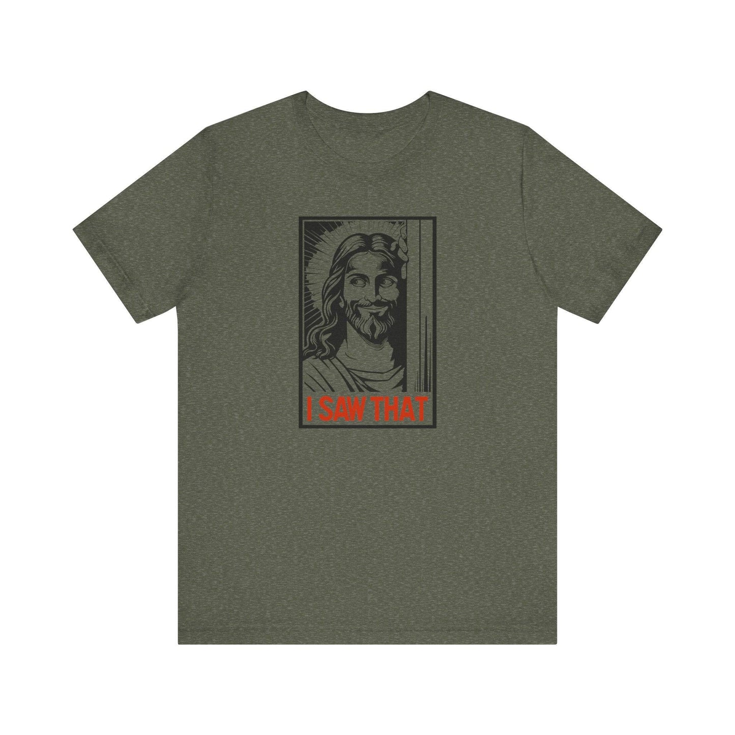 Jesus "I Saw That" Funny T-Shirt - Goateez Style