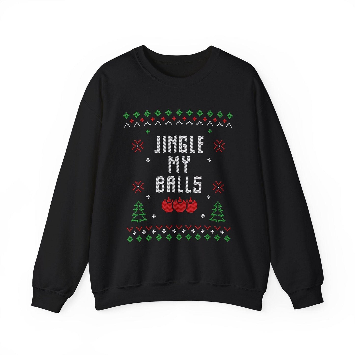 Jingle My Balls Funny Christmas Sweatshirt - Ugly Sweater Humor - Goateez Style
