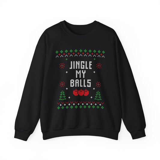 Jingle My Balls Funny Christmas Sweatshirt - Ugly Sweater Humor - Goateez Style