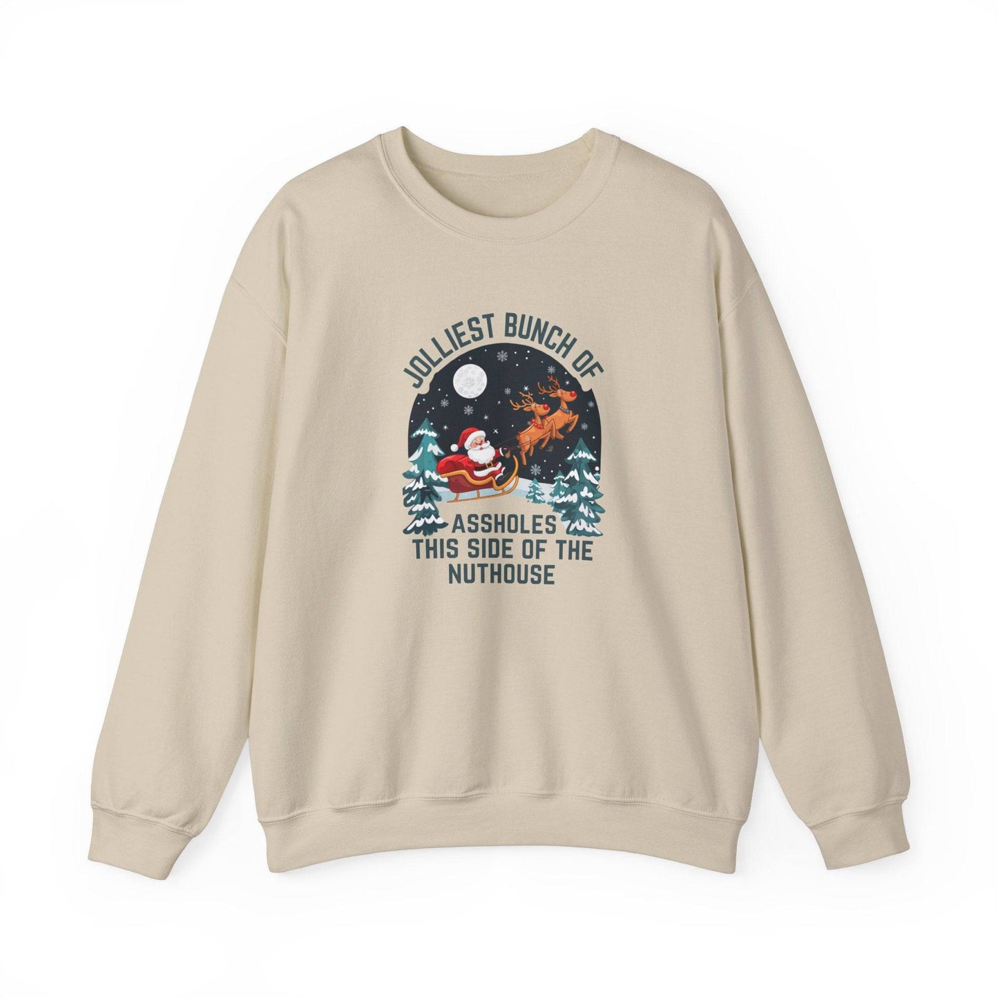 Jolliest Bunch of Assholes This Side of the Nuthouse Sweatshirt - Funny Christmas Humor - Goateez Style