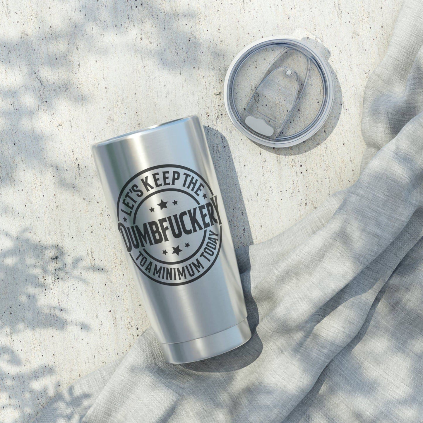 Keep the Dumbfuckery to a Minimum Tumbler - 20oz Insulated Stainless Steel Mug - Goateez Style