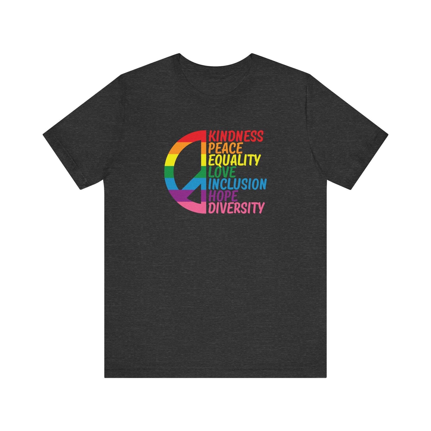 Kindness Peace Equality Love T-Shirt - Rainbow Inclusion Pride Tee - Goateez Style